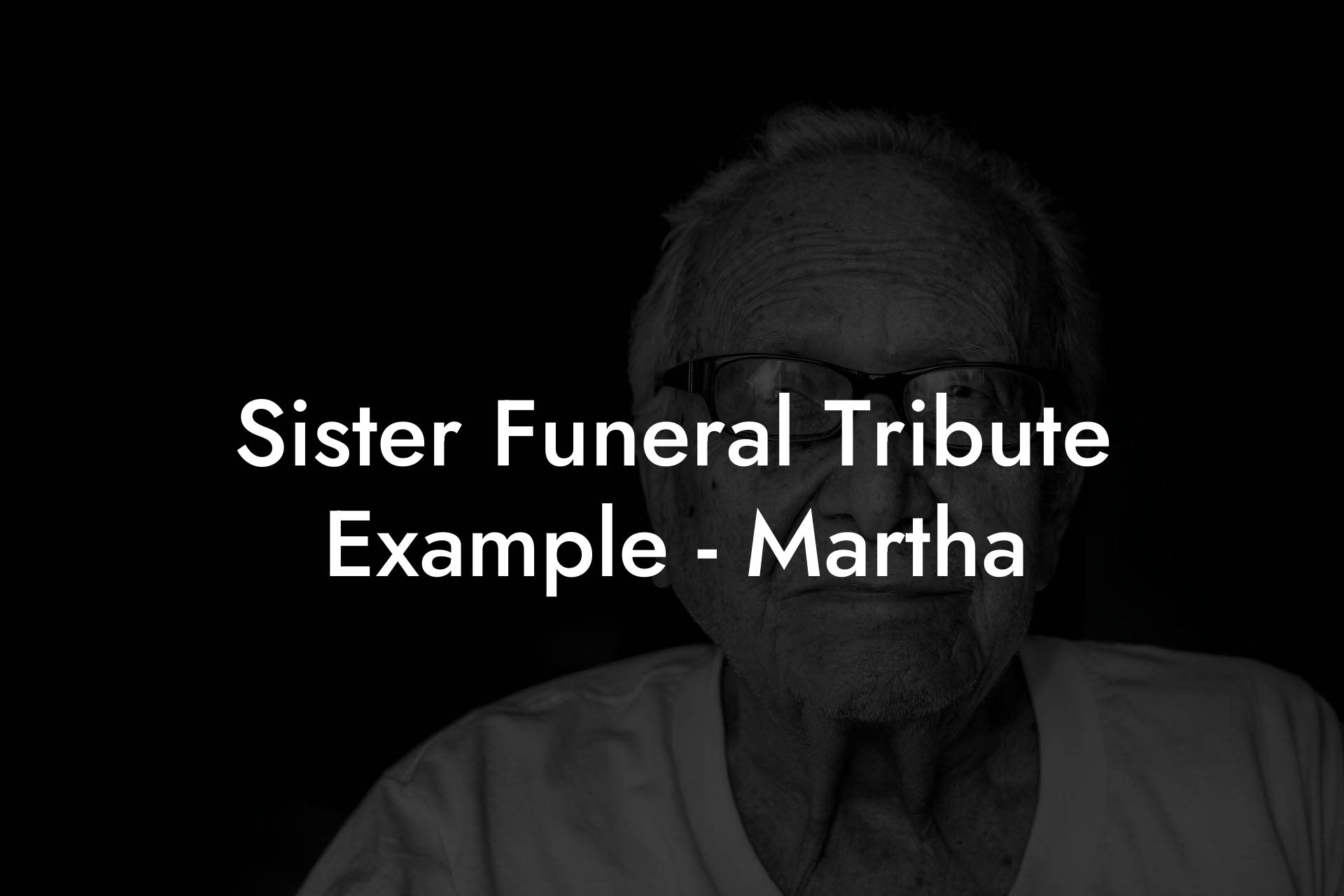 Sister Funeral Tribute Example - Martha - Eulogy Assistant