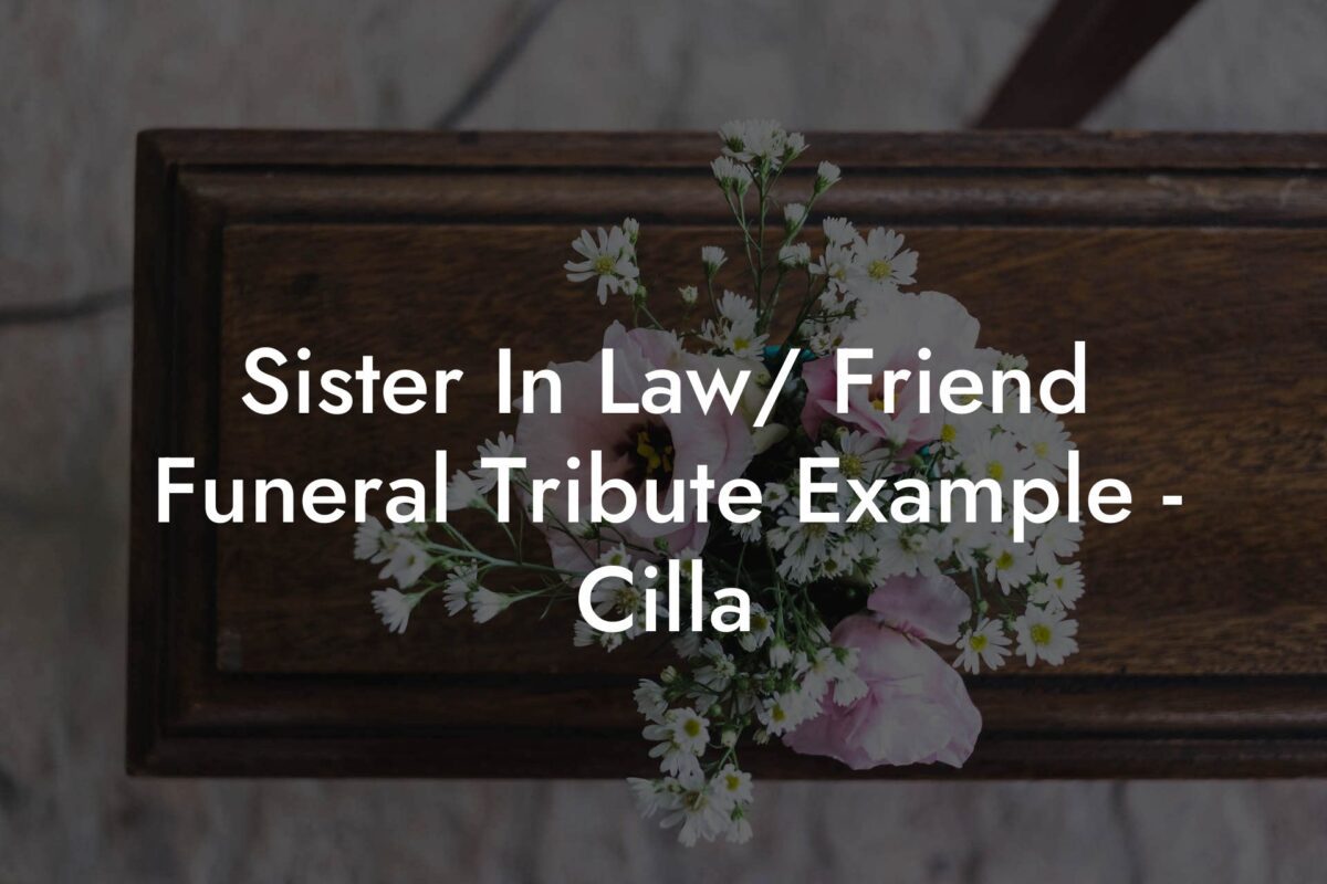Sister In Law/ Friend Funeral Tribute Example - Cilla