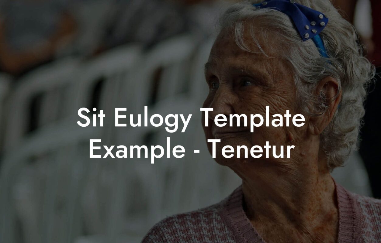 Sit Eulogy Template Example - Tenetur