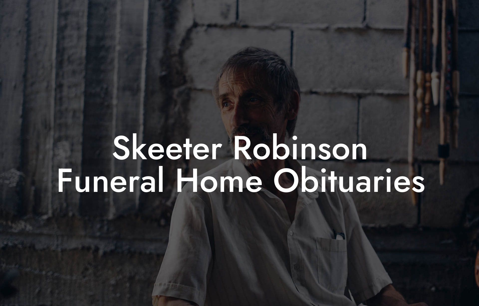 Skeeter Robinson Funeral Home Obituaries