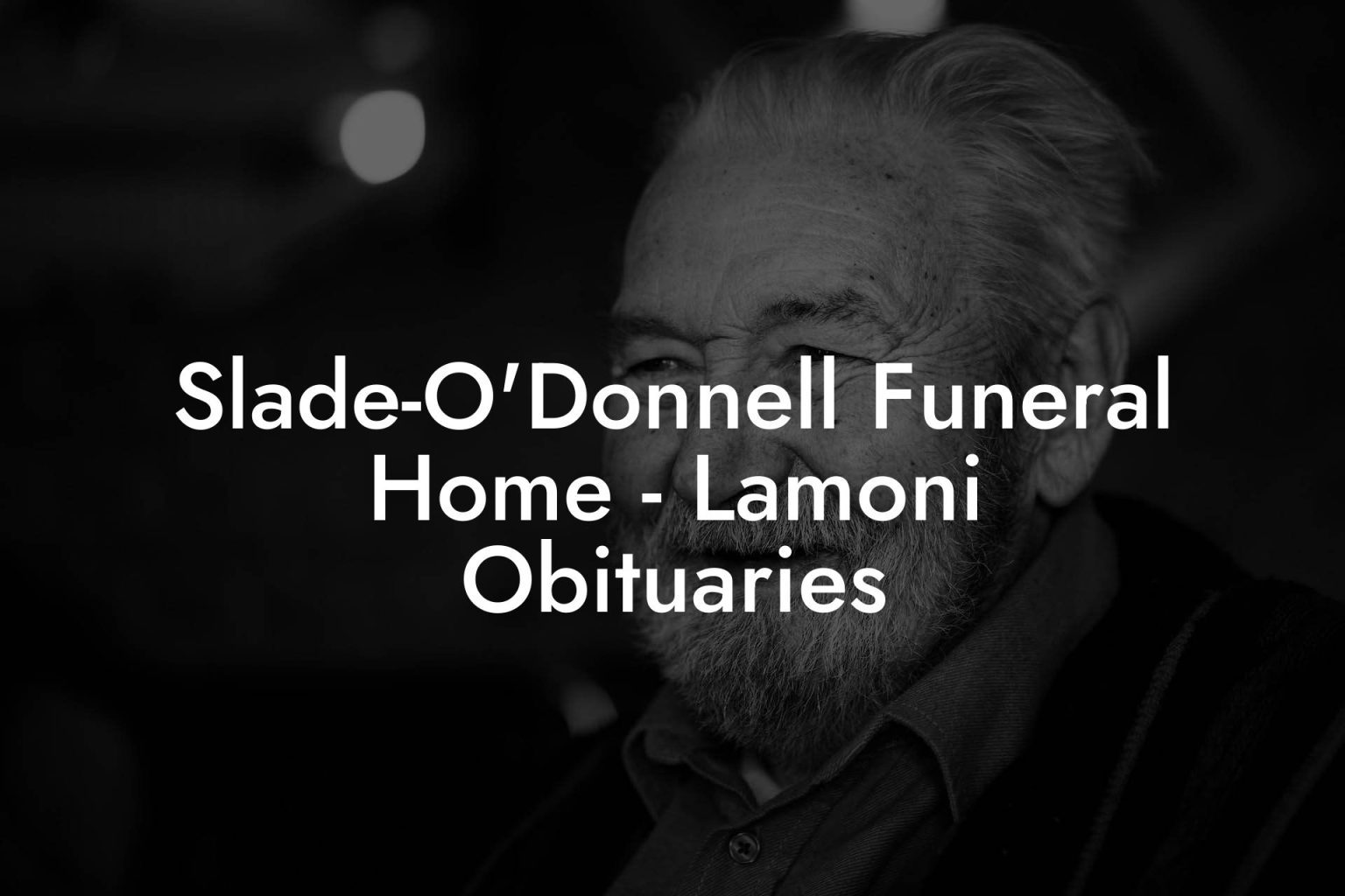 SladeO'Donnell Funeral Home Lamoni Obituaries Eulogy Assistant