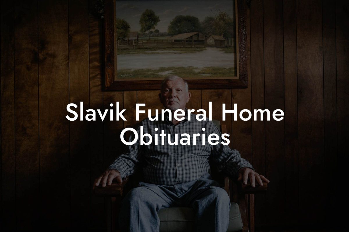 Slavik Funeral Home Obituaries