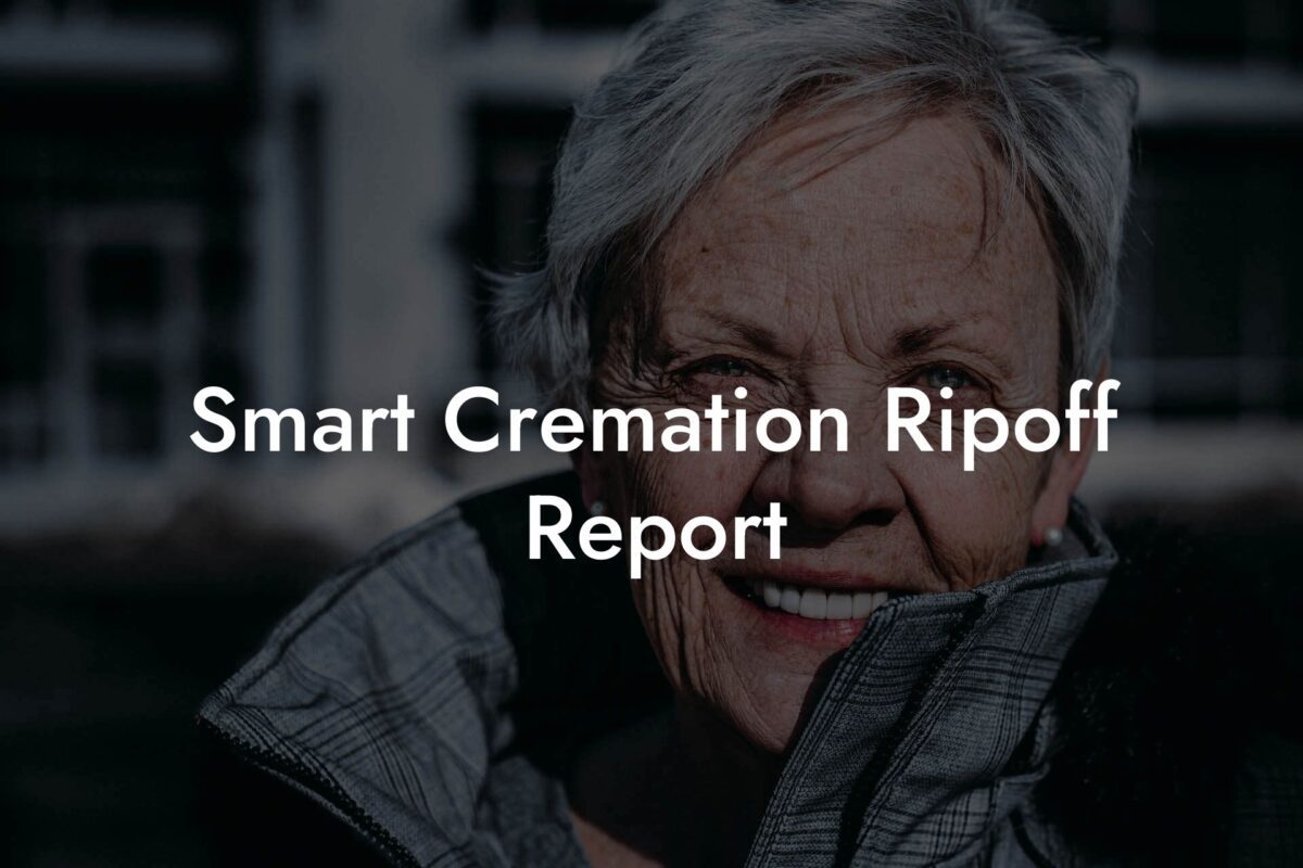 Smart Cremation Ripoff Report