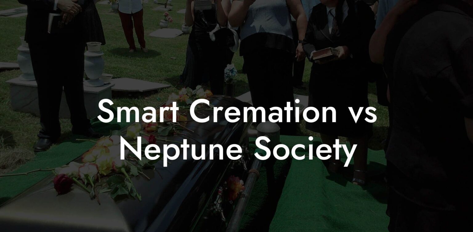 Smart Cremation vs Neptune Society Eulogy Assistant