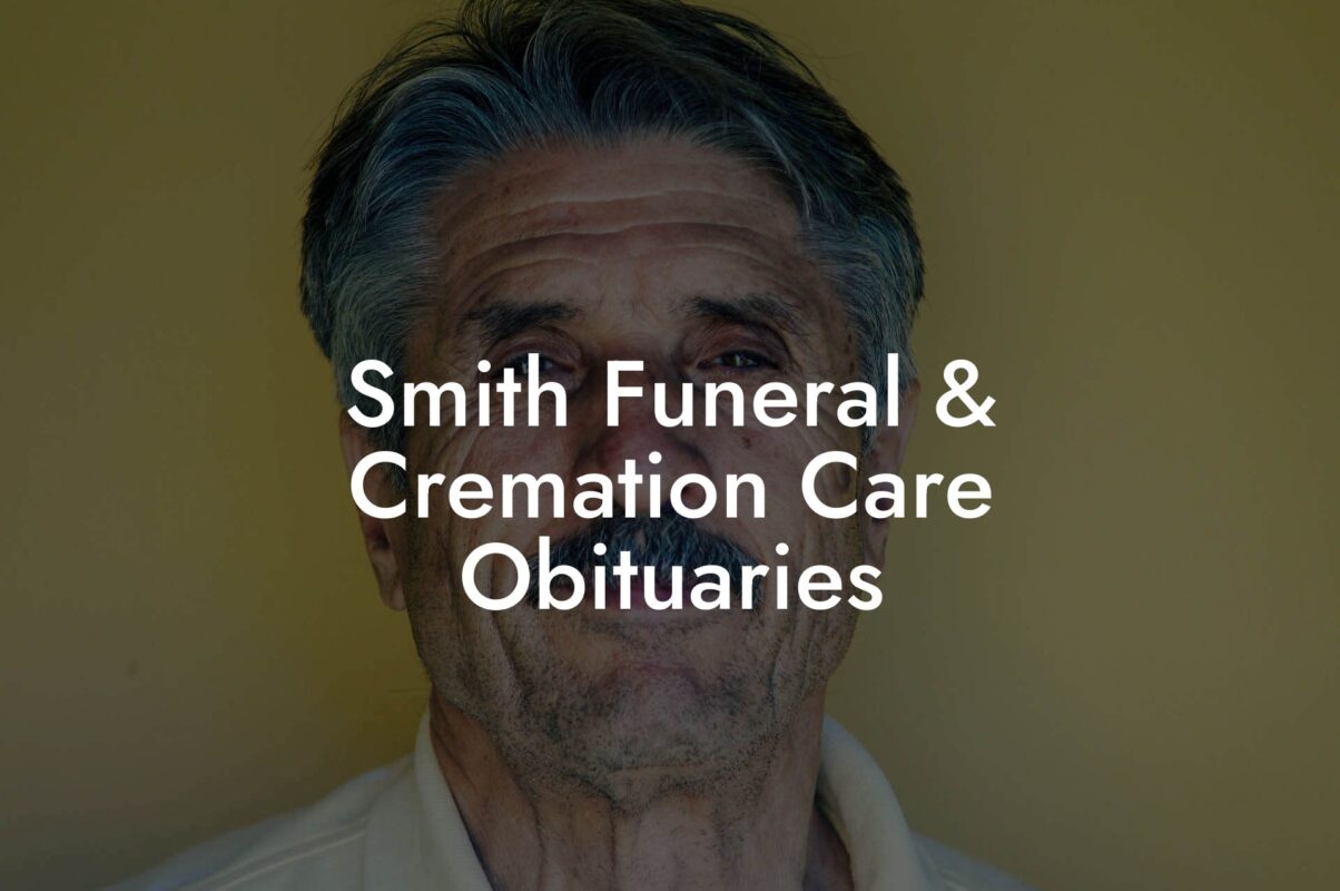 Smith Funeral & Cremation Care Obituaries