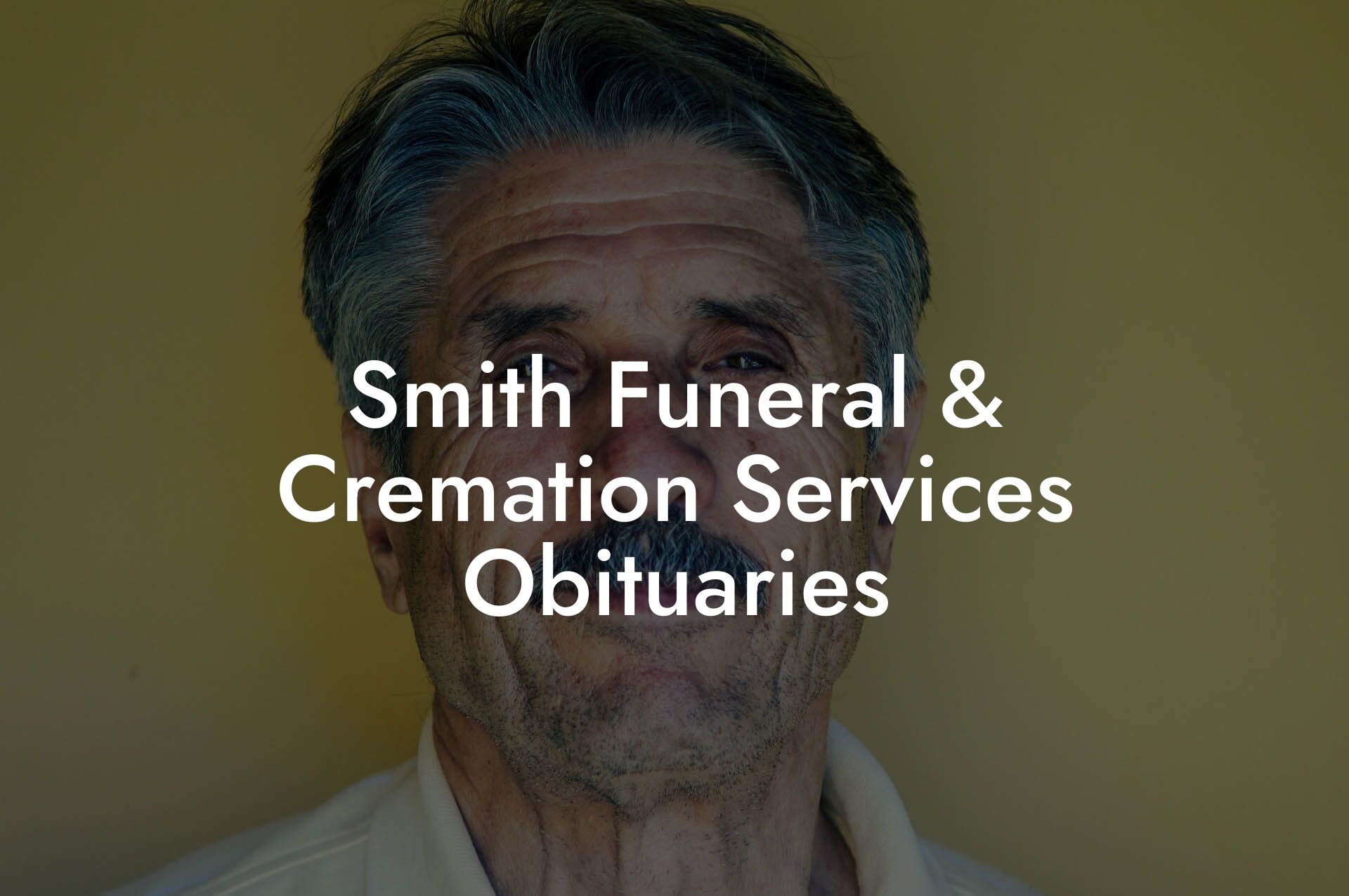 Smith Funeral & Cremation Services Obituaries