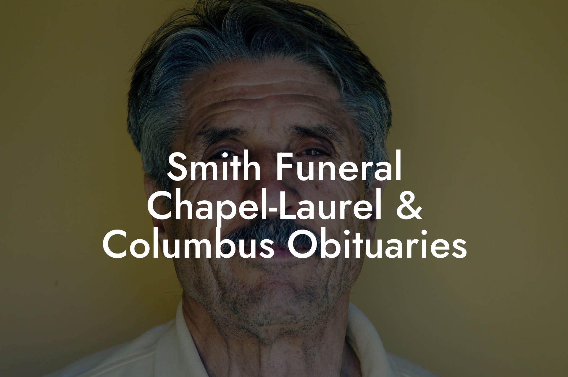 Smith Funeral Chapel-Laurel & Columbus Obituaries