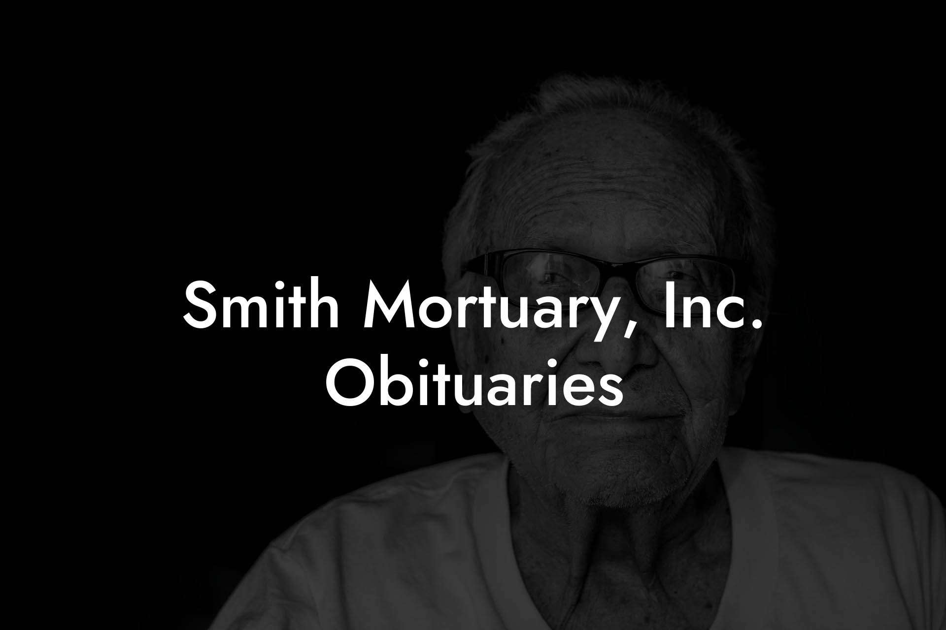 Smith Mortuary, Inc. Obituaries