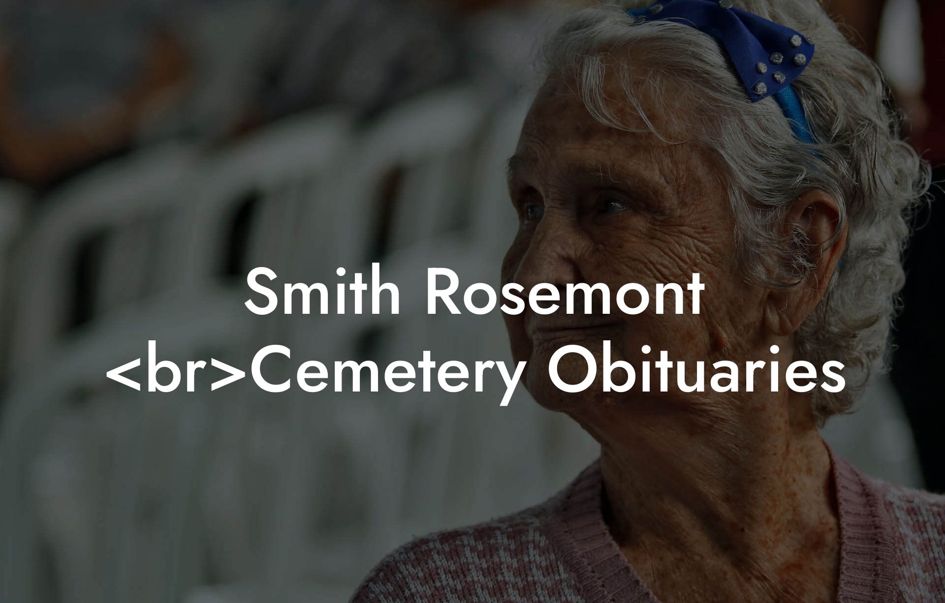 Smith Rosemont Cemetery Obituaries