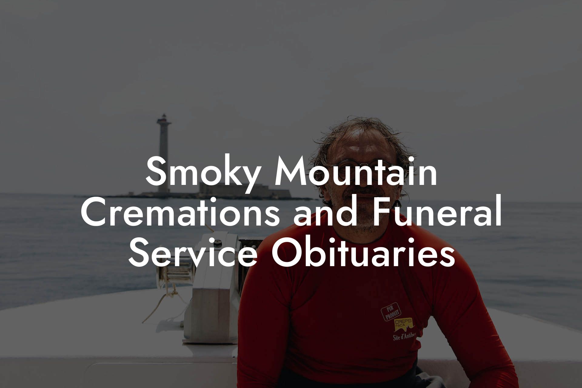 Smoky Mountain Cremations and Funeral Service Obituaries
