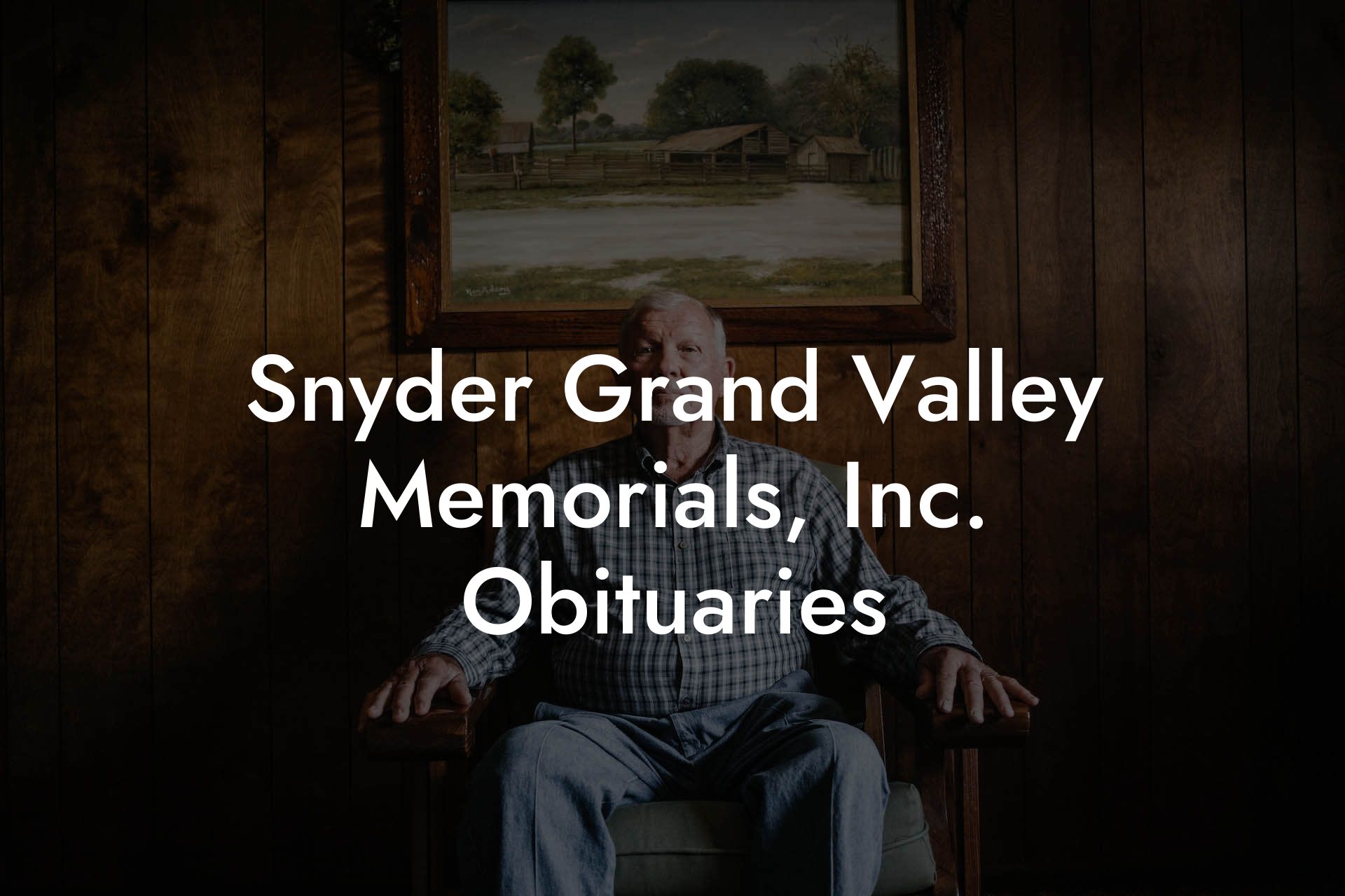 Snyder Grand Valley Memorials, Inc. Obituaries
