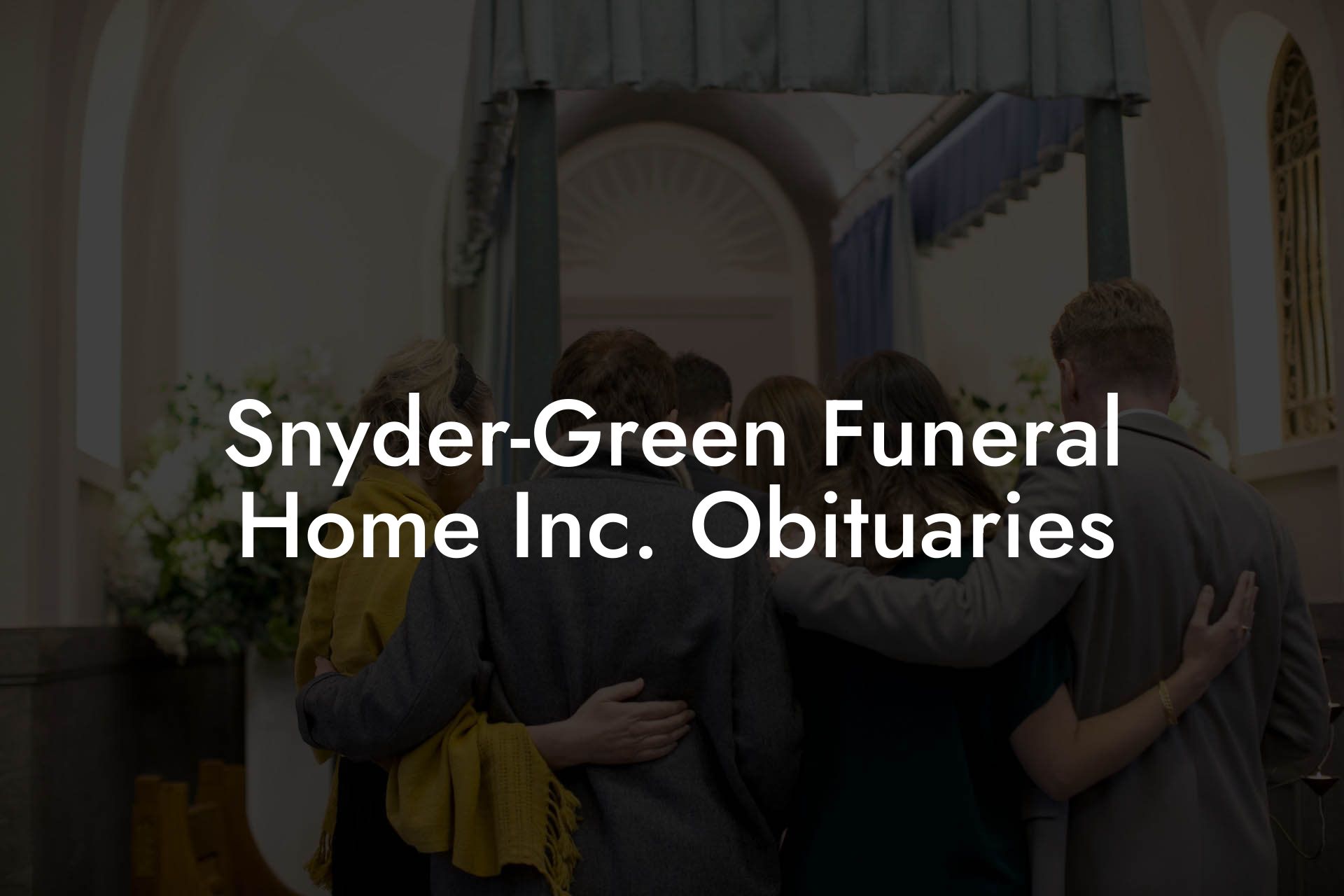 Snyder-Green Funeral Home Inc. Obituaries