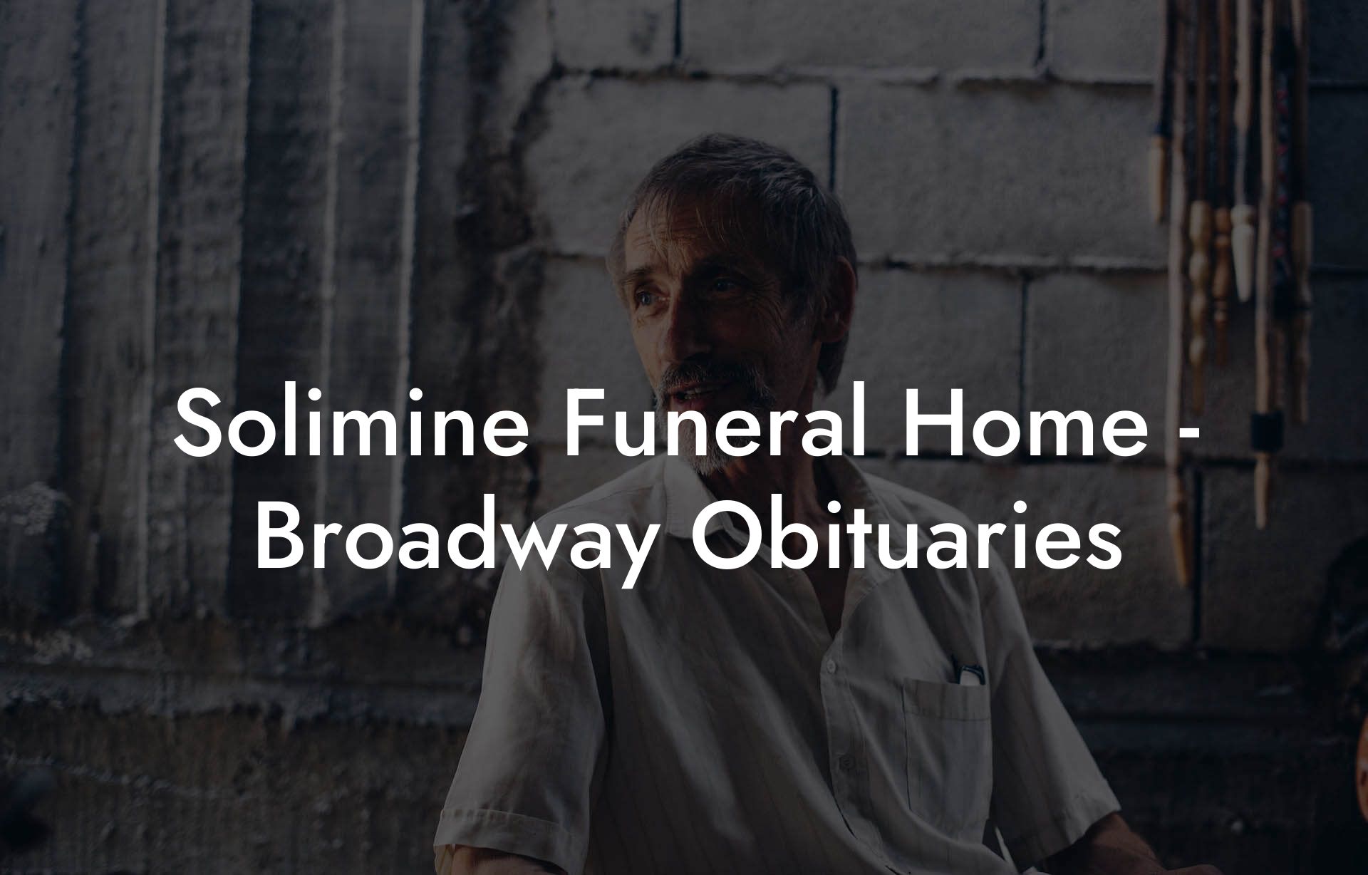 Solimine Funeral Home - Broadway Obituaries