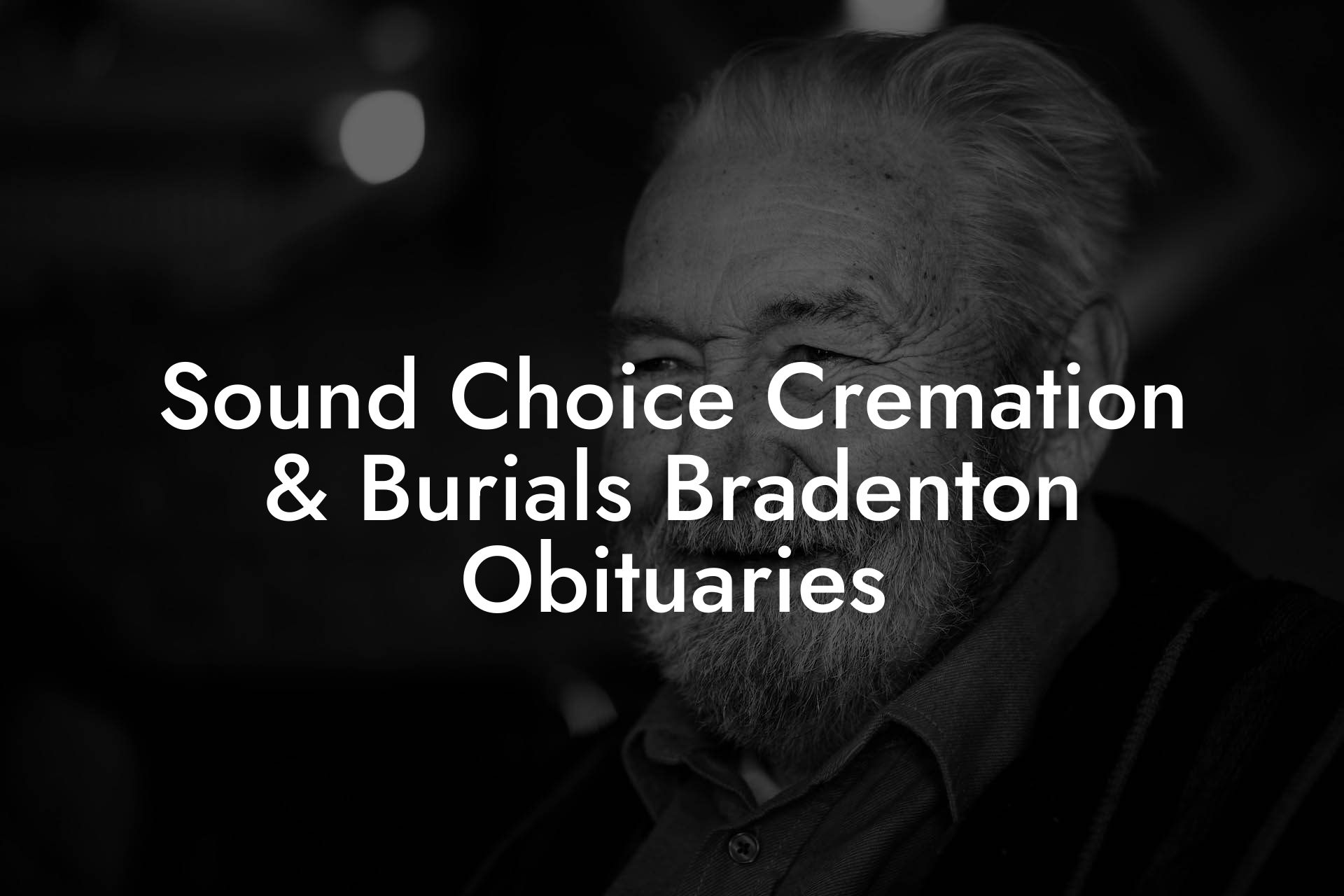 Sound Choice Cremation & Burials Bradenton Obituaries