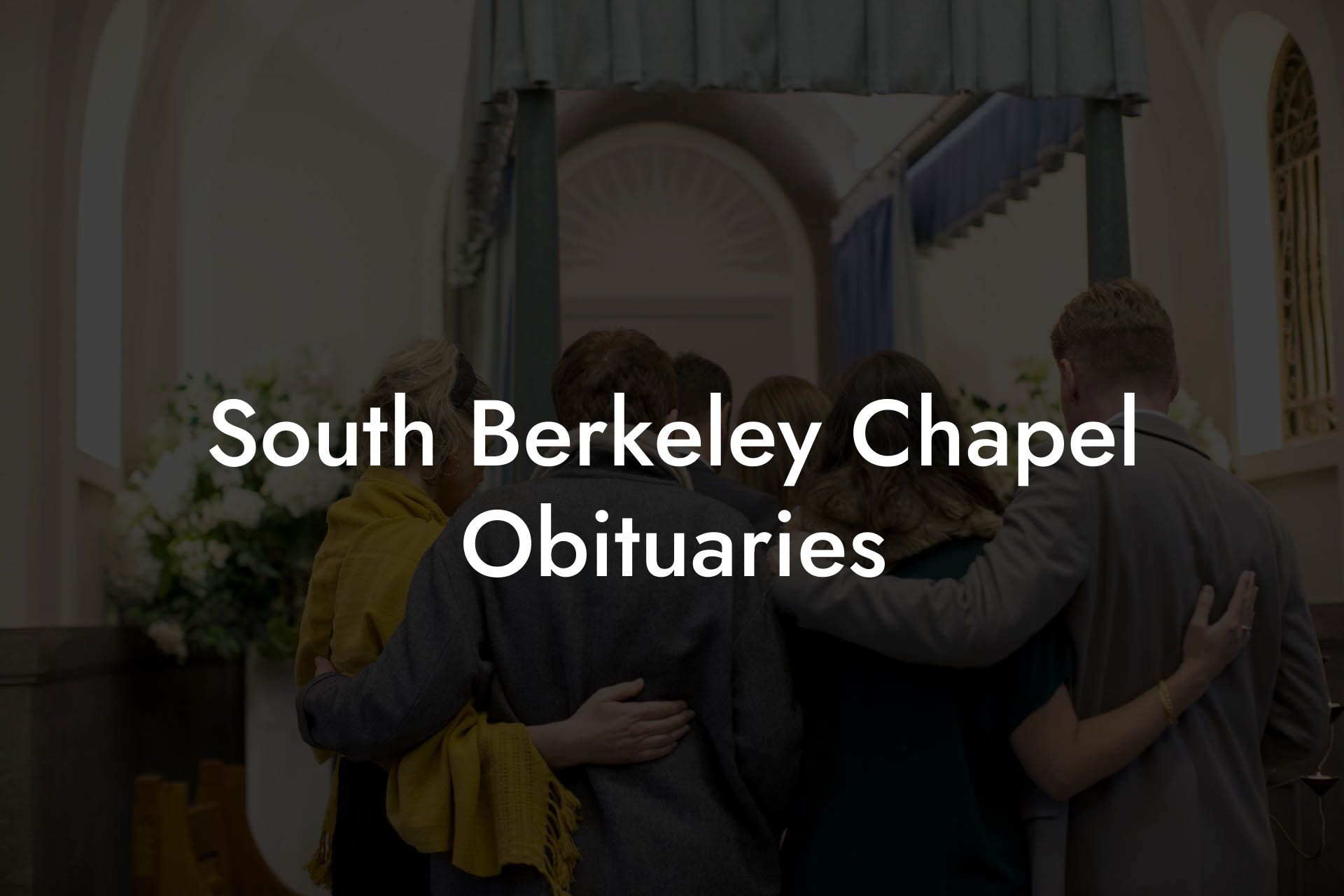 South Berkeley Chapel Obituaries