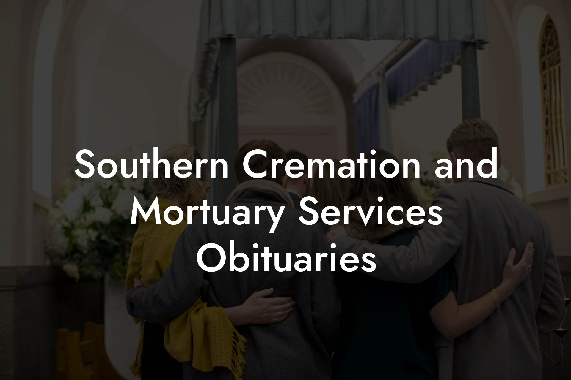 Southern Cremation and Mortuary Services Obituaries