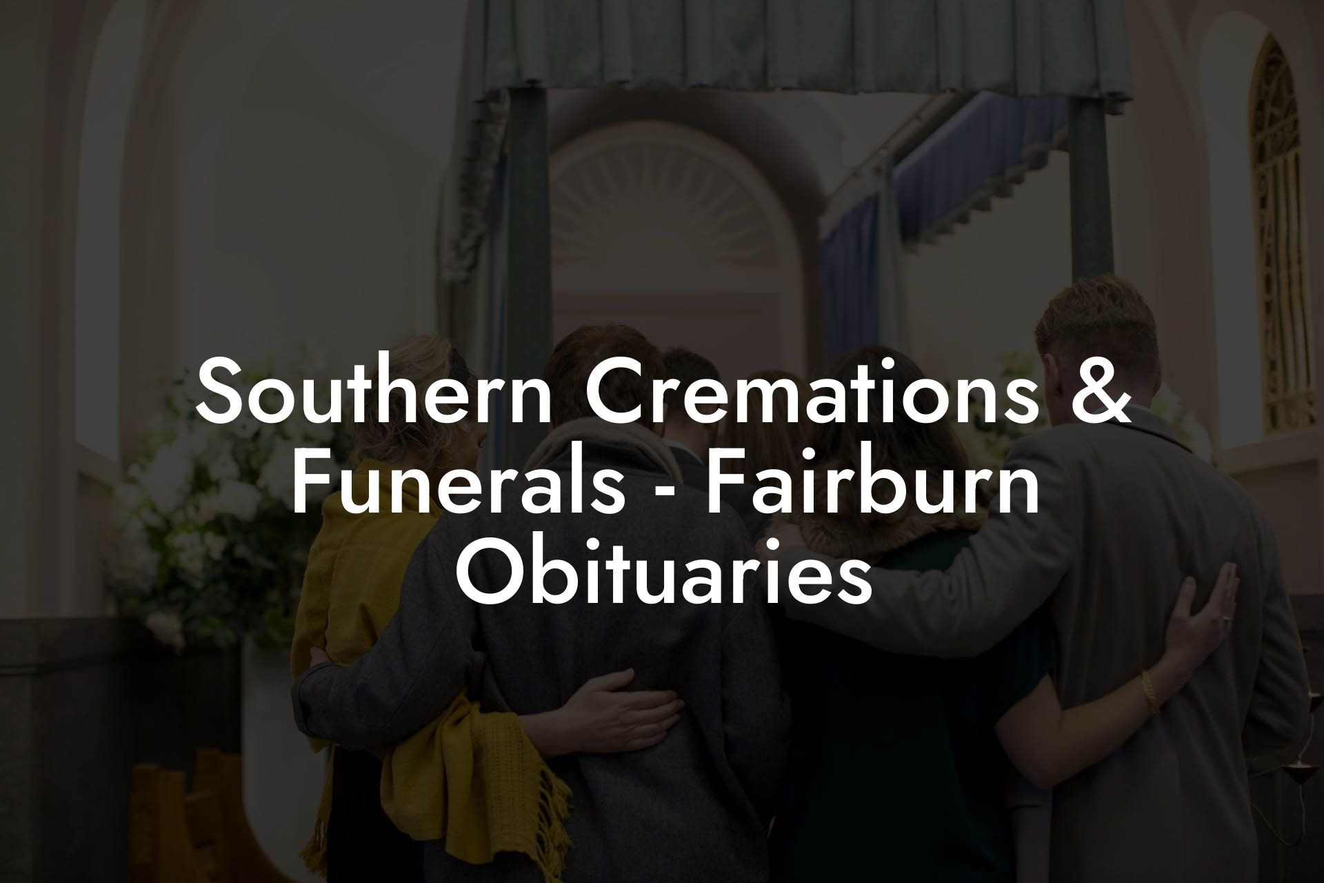 Southern Cremations & Funerals - Fairburn Obituaries