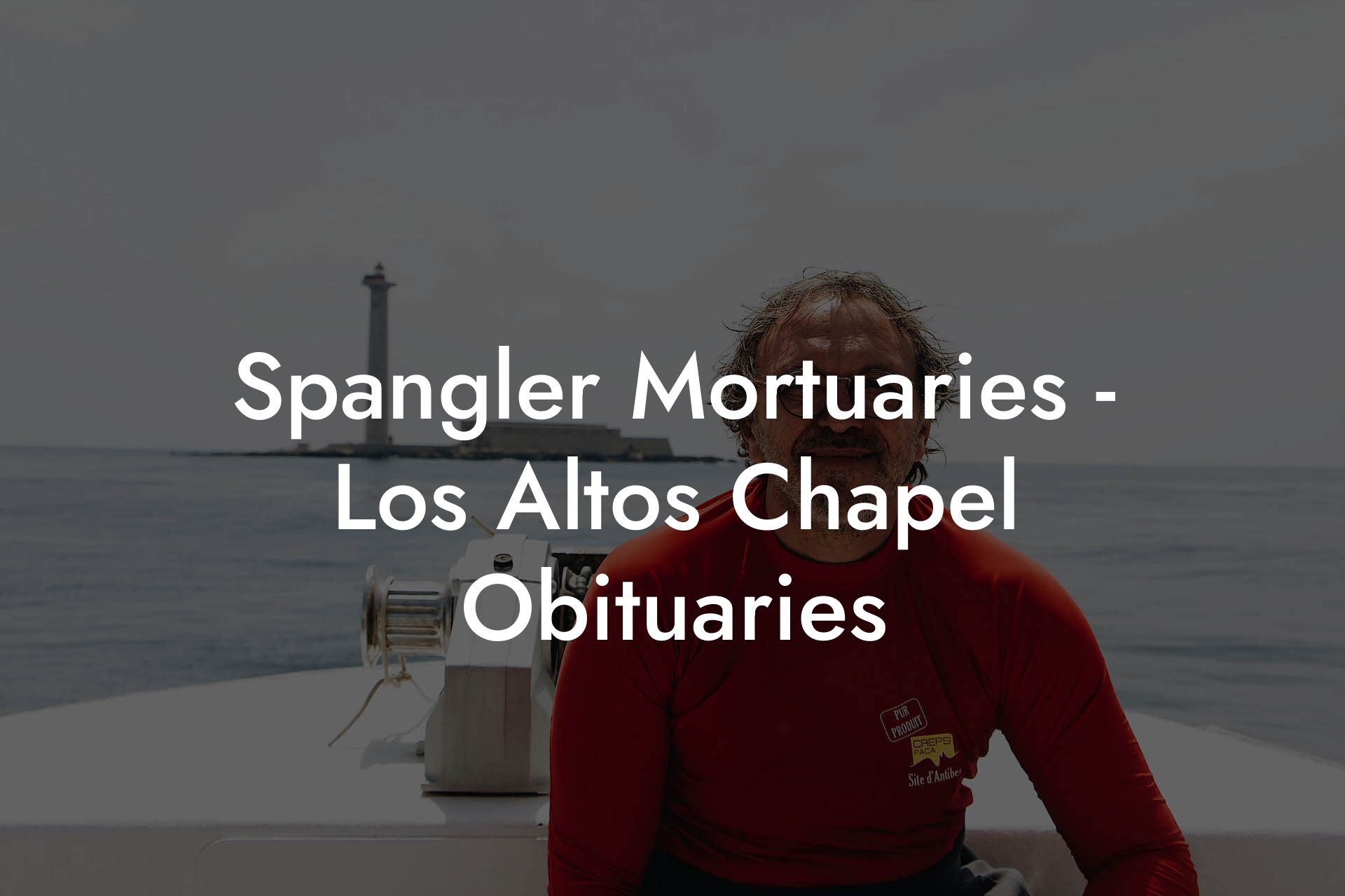 Spangler Mortuaries - Los Altos Chapel Obituaries