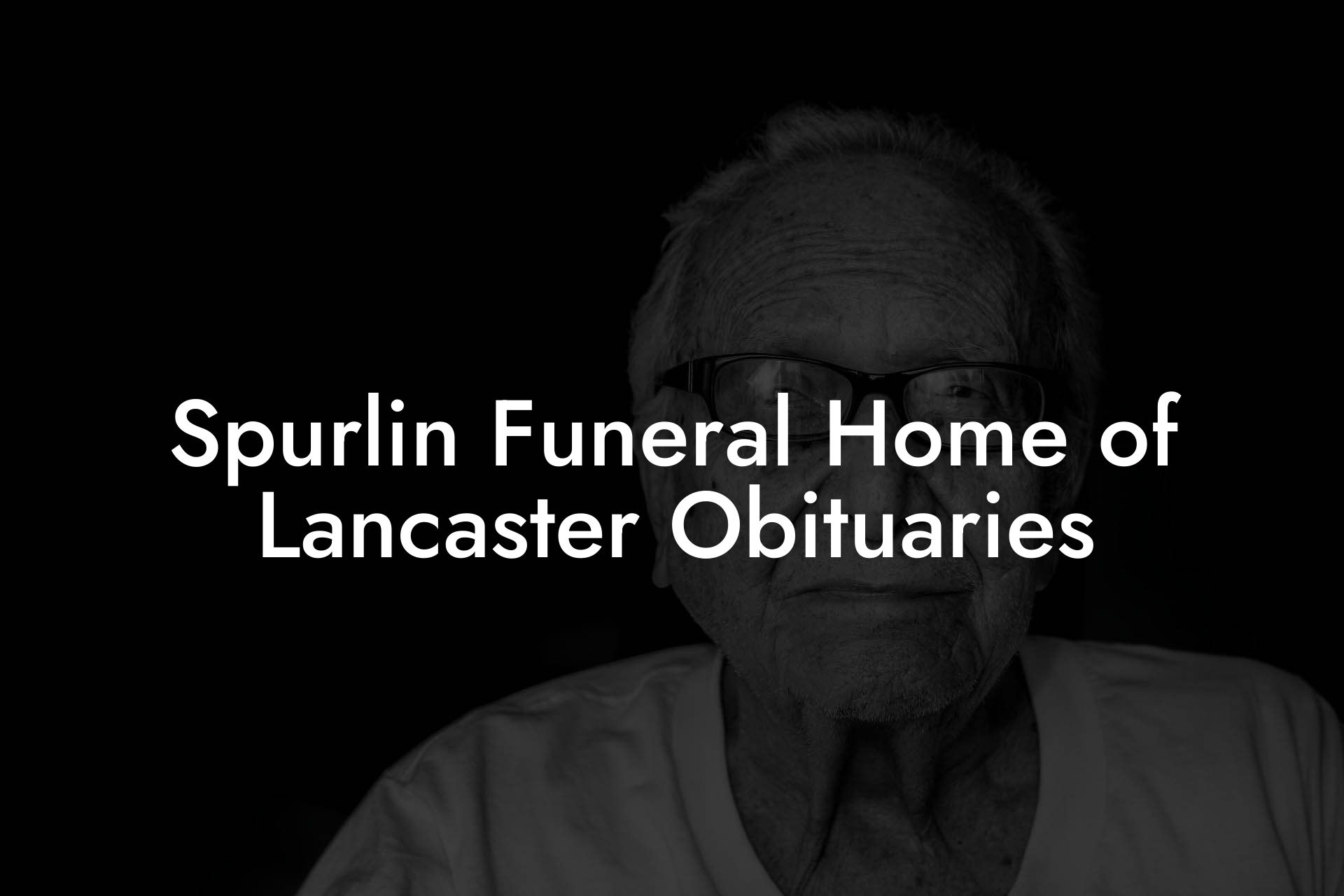 Spurlin Funeral Home of Lancaster Obituaries
