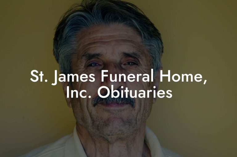 St. James Funeral Home, Inc. Obituaries Eulogy Assistant
