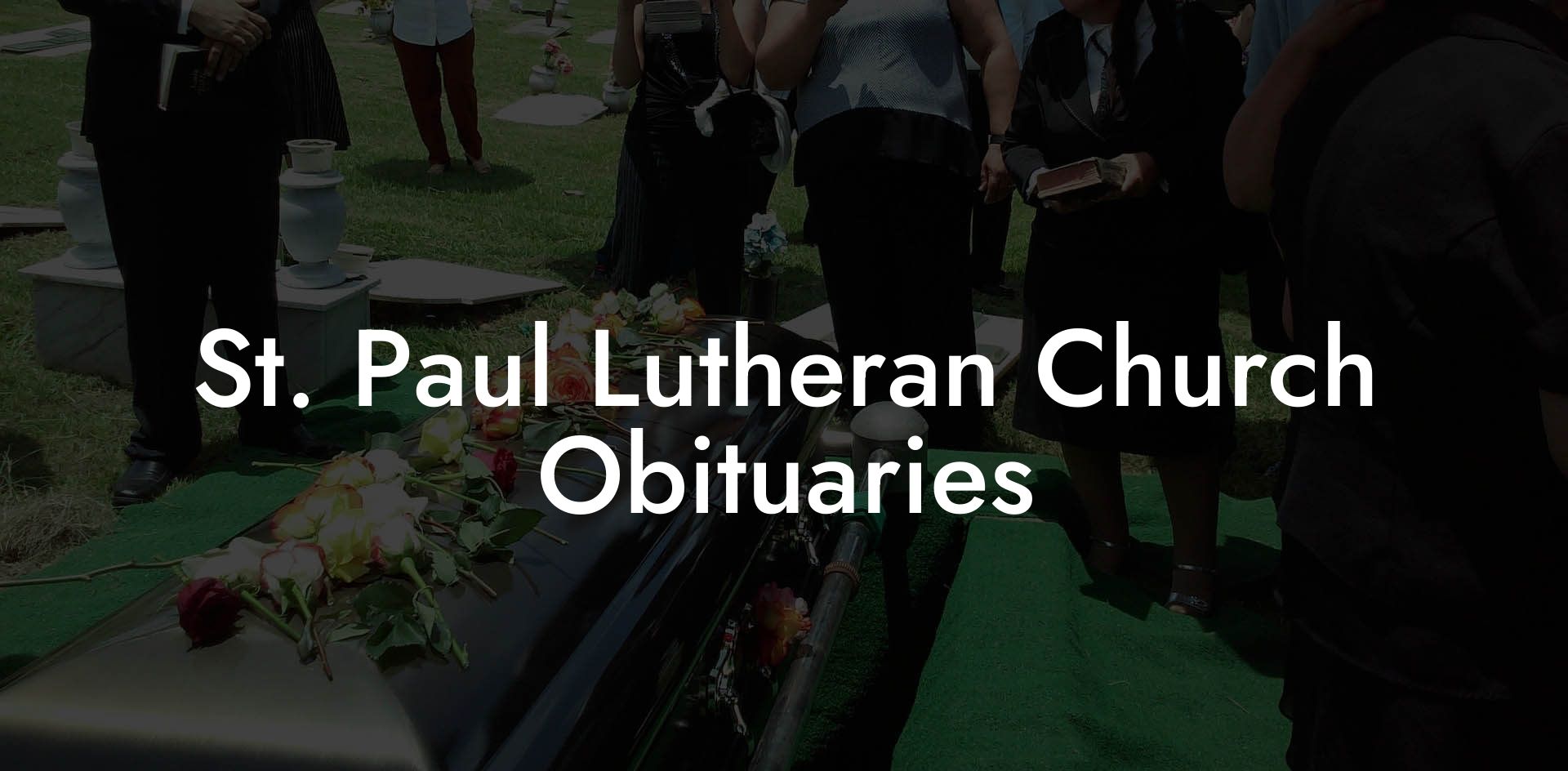 St. Paul Lutheran Church Obituaries