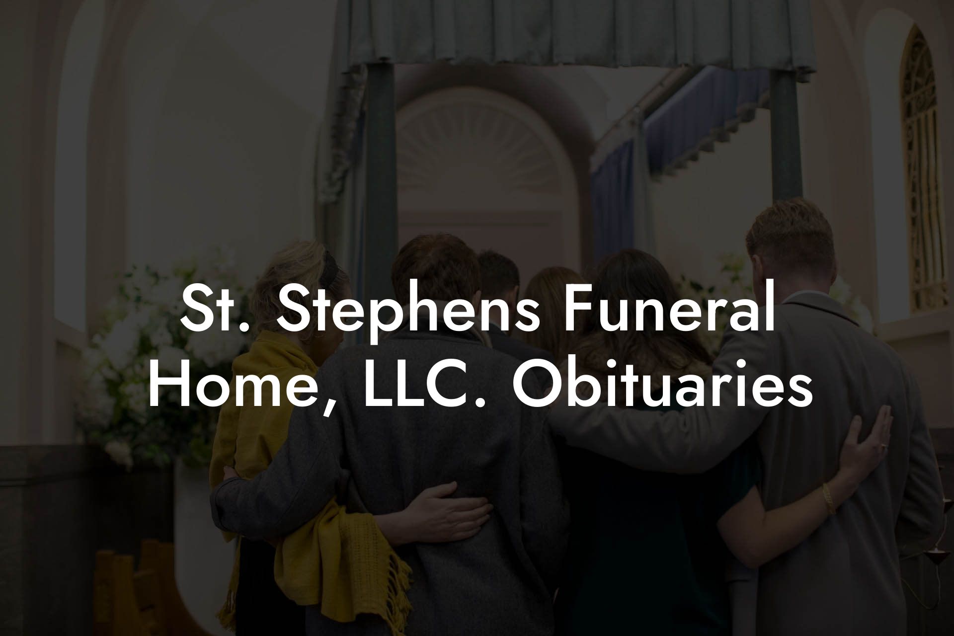 St. Stephens Funeral Home, LLC. Obituaries