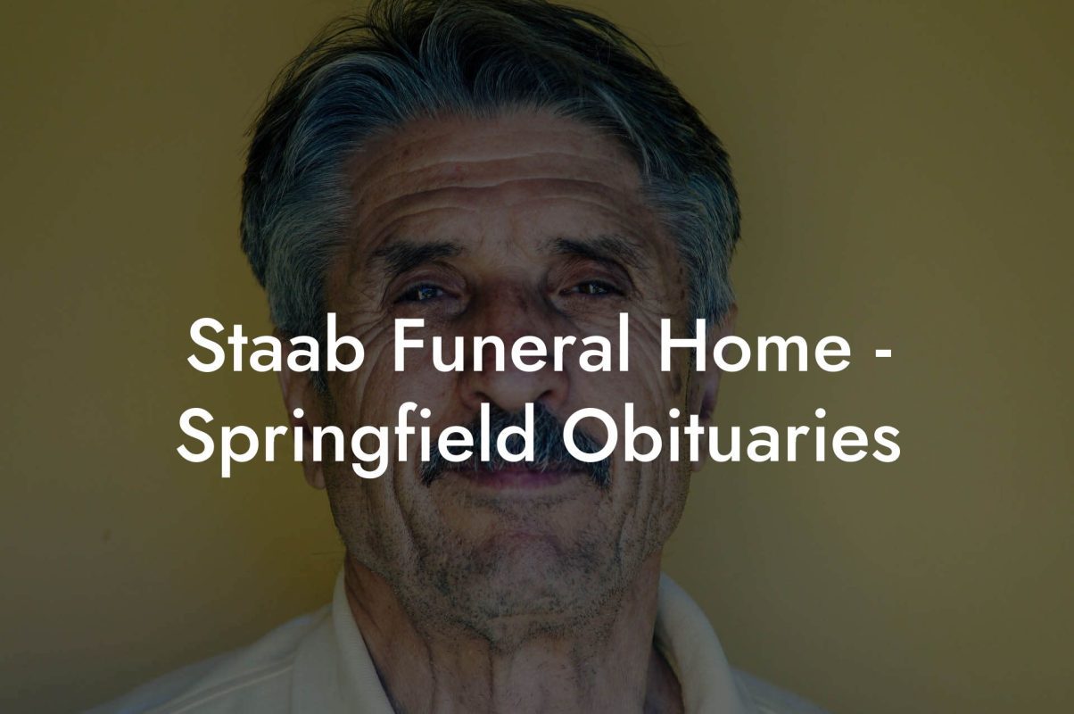 Staab Funeral Home - Springfield Obituaries