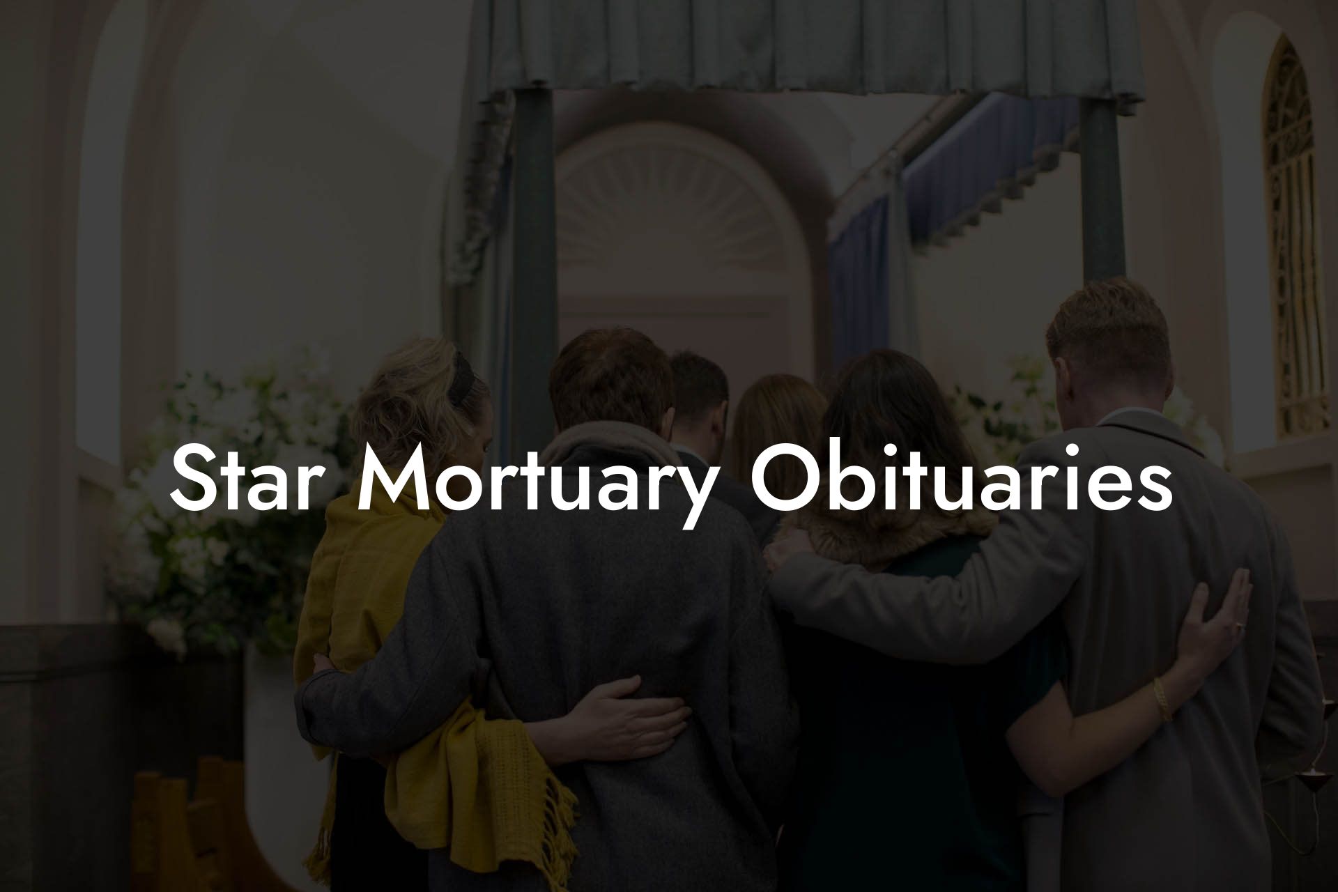 Star Mortuary Obituaries