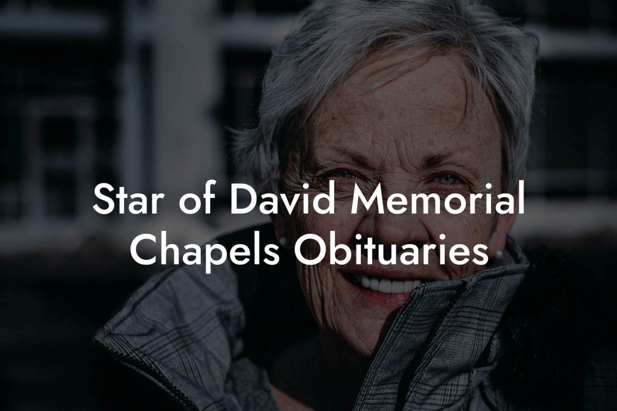 Star of David Memorial Chapels Obituaries