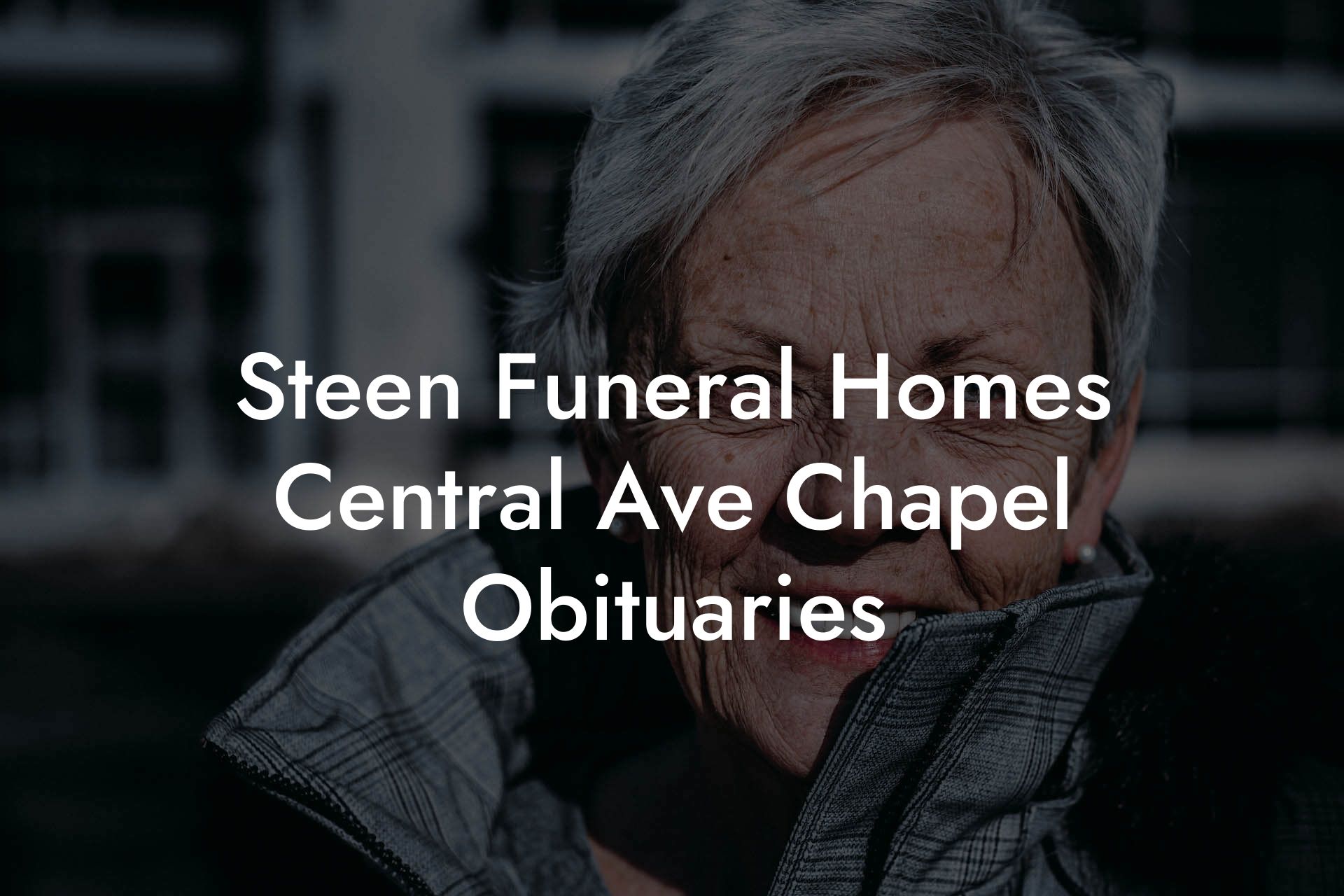 Steen Funeral Homes Central Ave Chapel Obituaries Eulogy Assistant