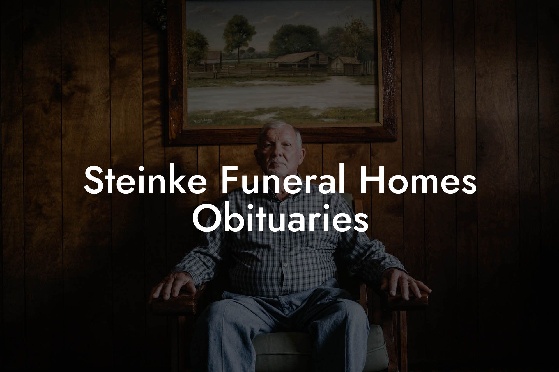 Steinke Funeral Homes Obituaries