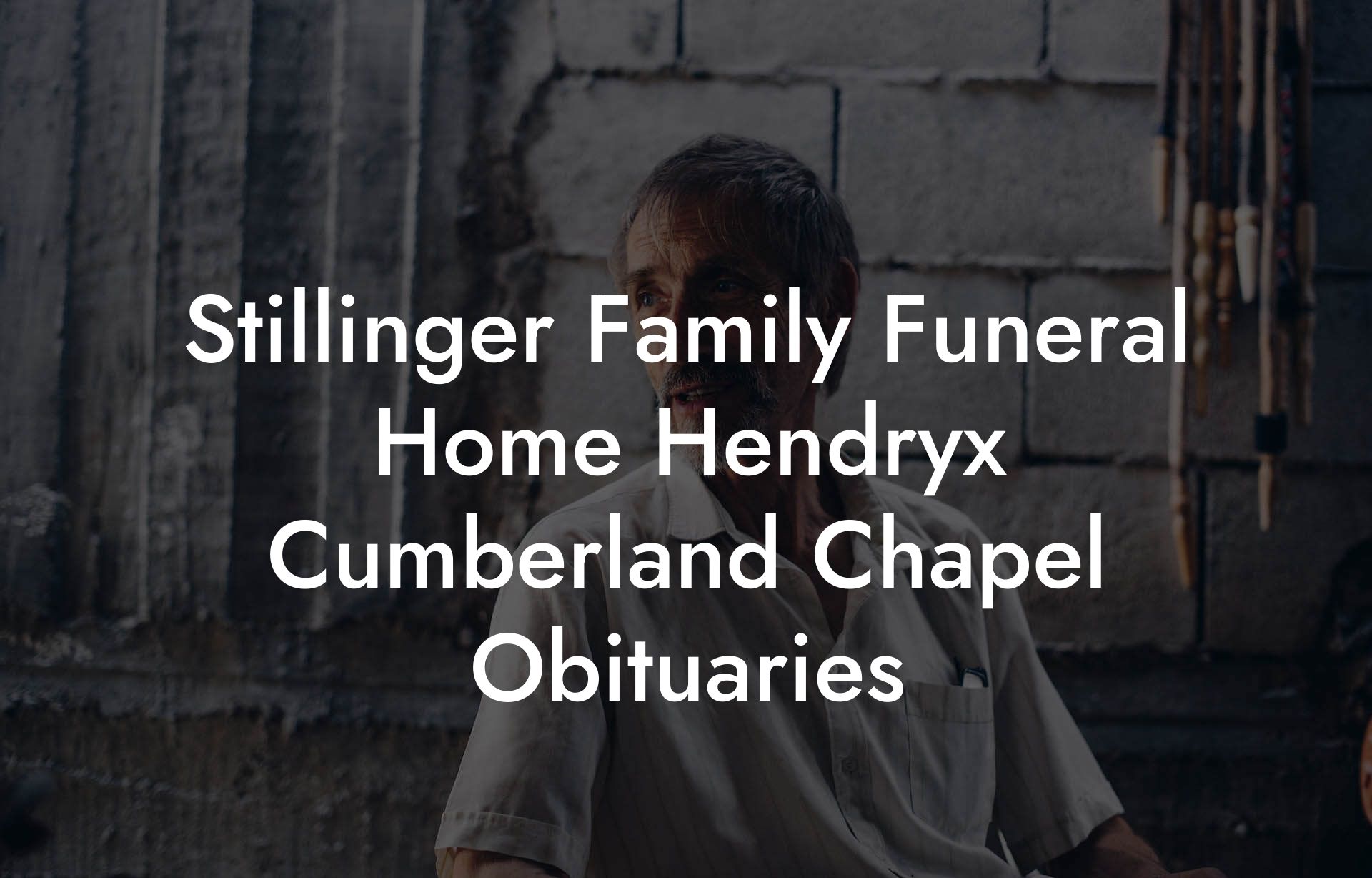 Stillinger Family Funeral Home Hendryx Cumberland Chapel Obituaries