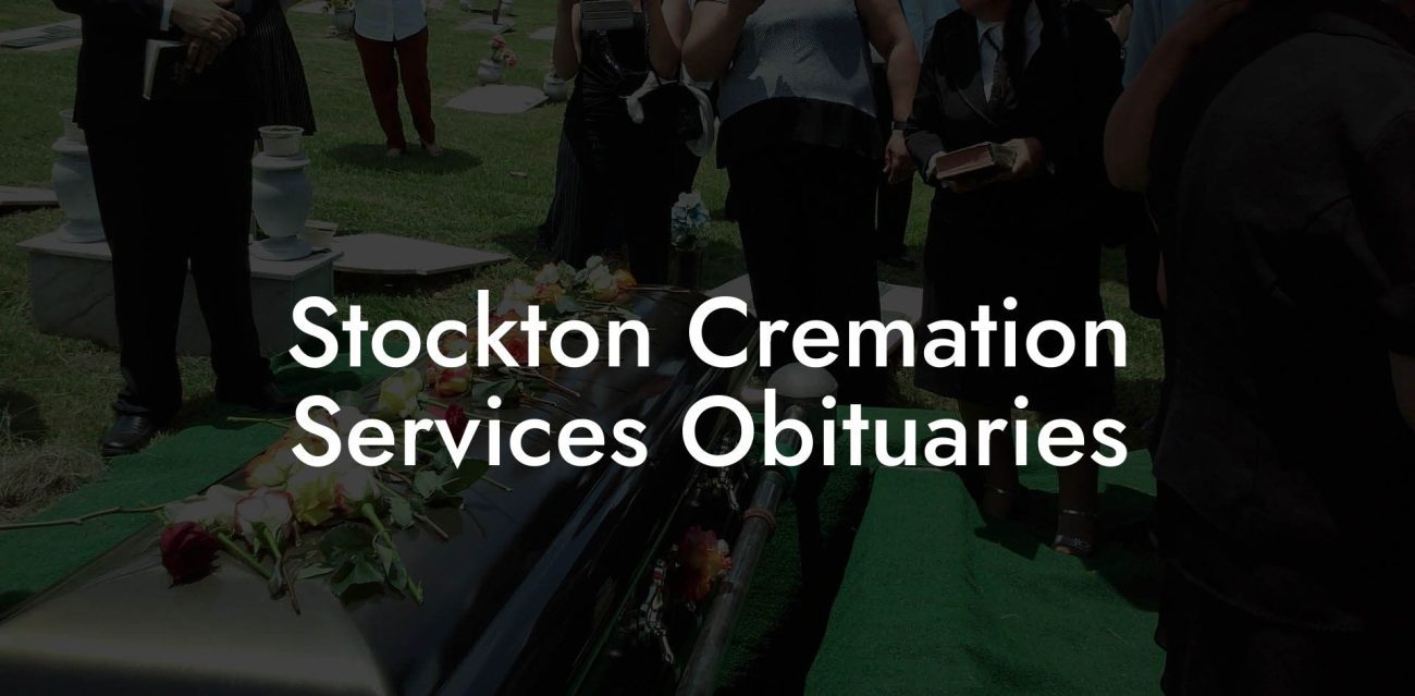 Stockton Cremation Services Obituaries