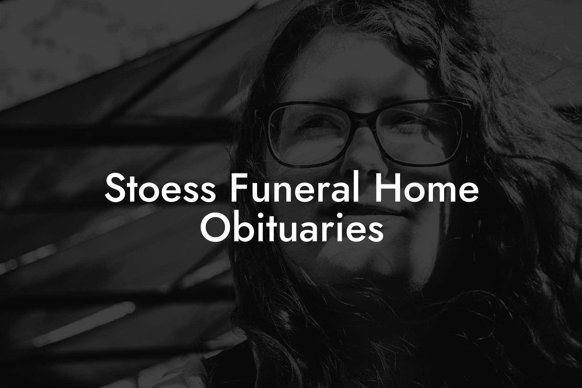 Stoess Funeral Home Obituaries