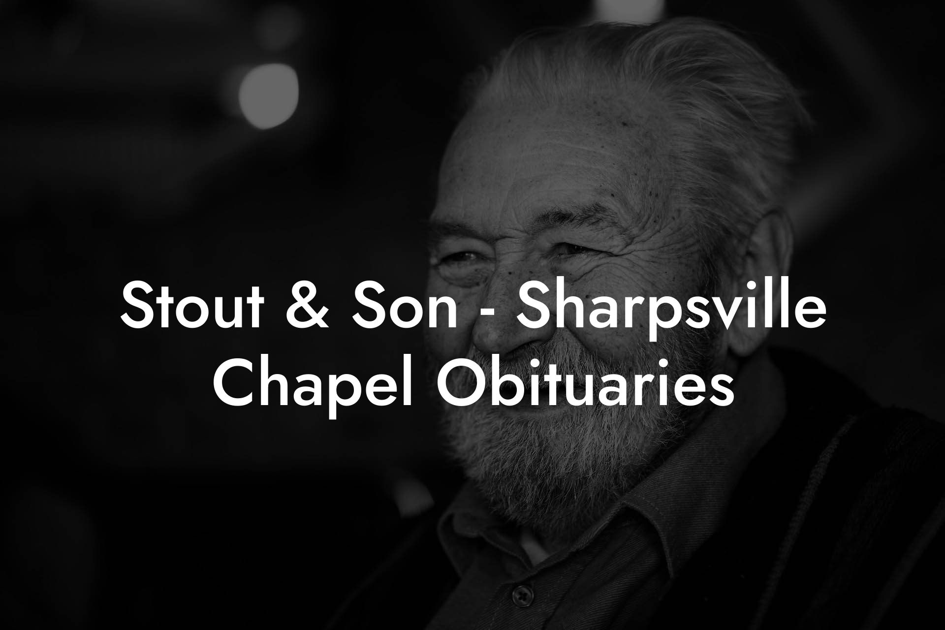 Stout & Son - Sharpsville Chapel Obituaries