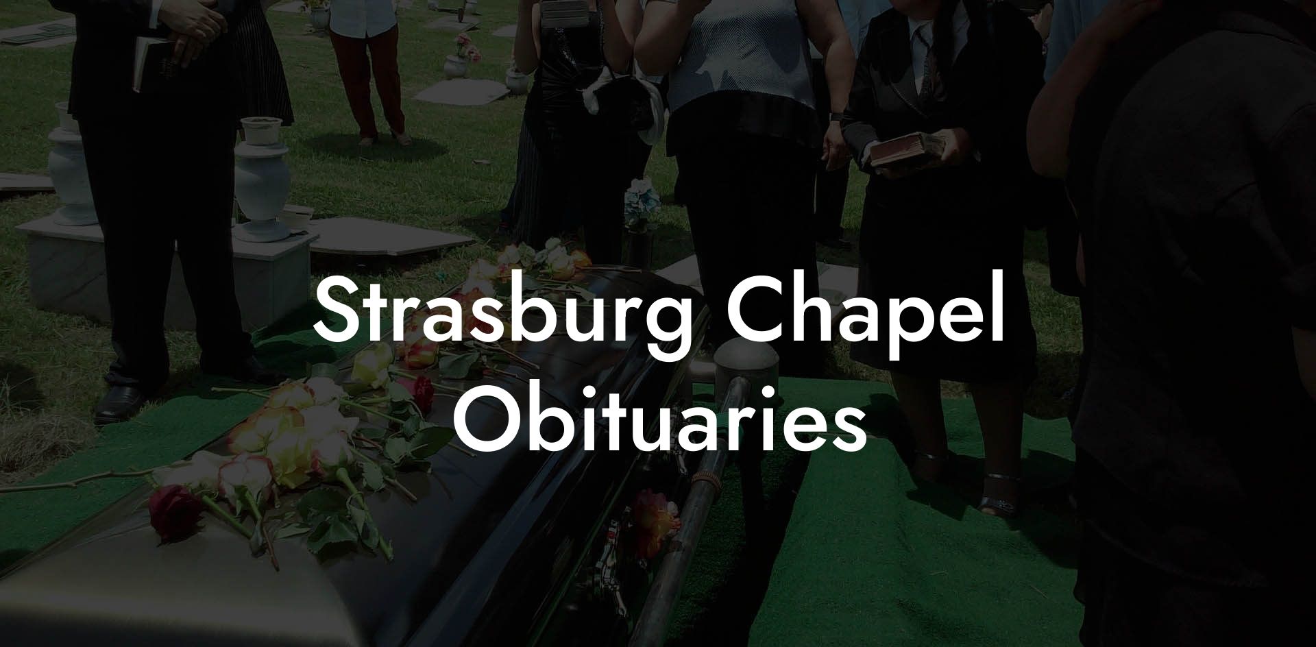 Strasburg Chapel Obituaries