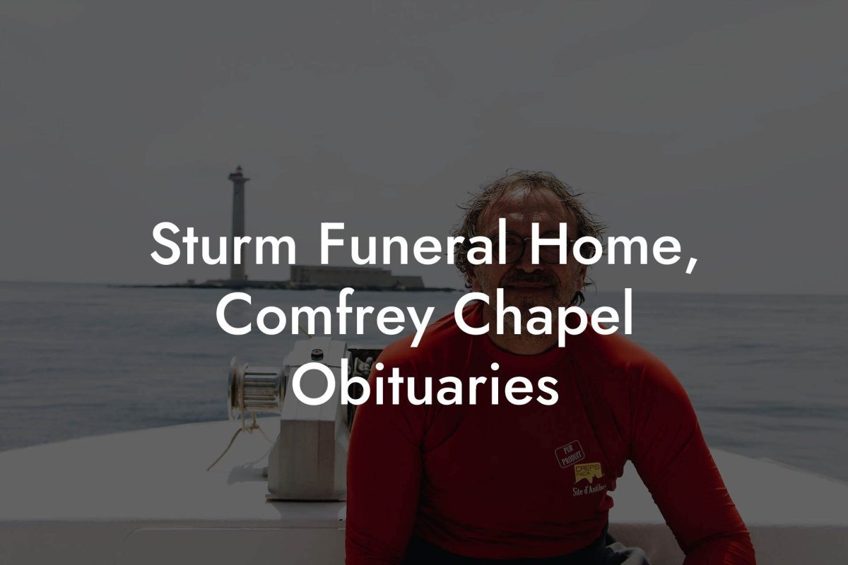 Sturm Funeral Home, Comfrey Chapel Obituaries
