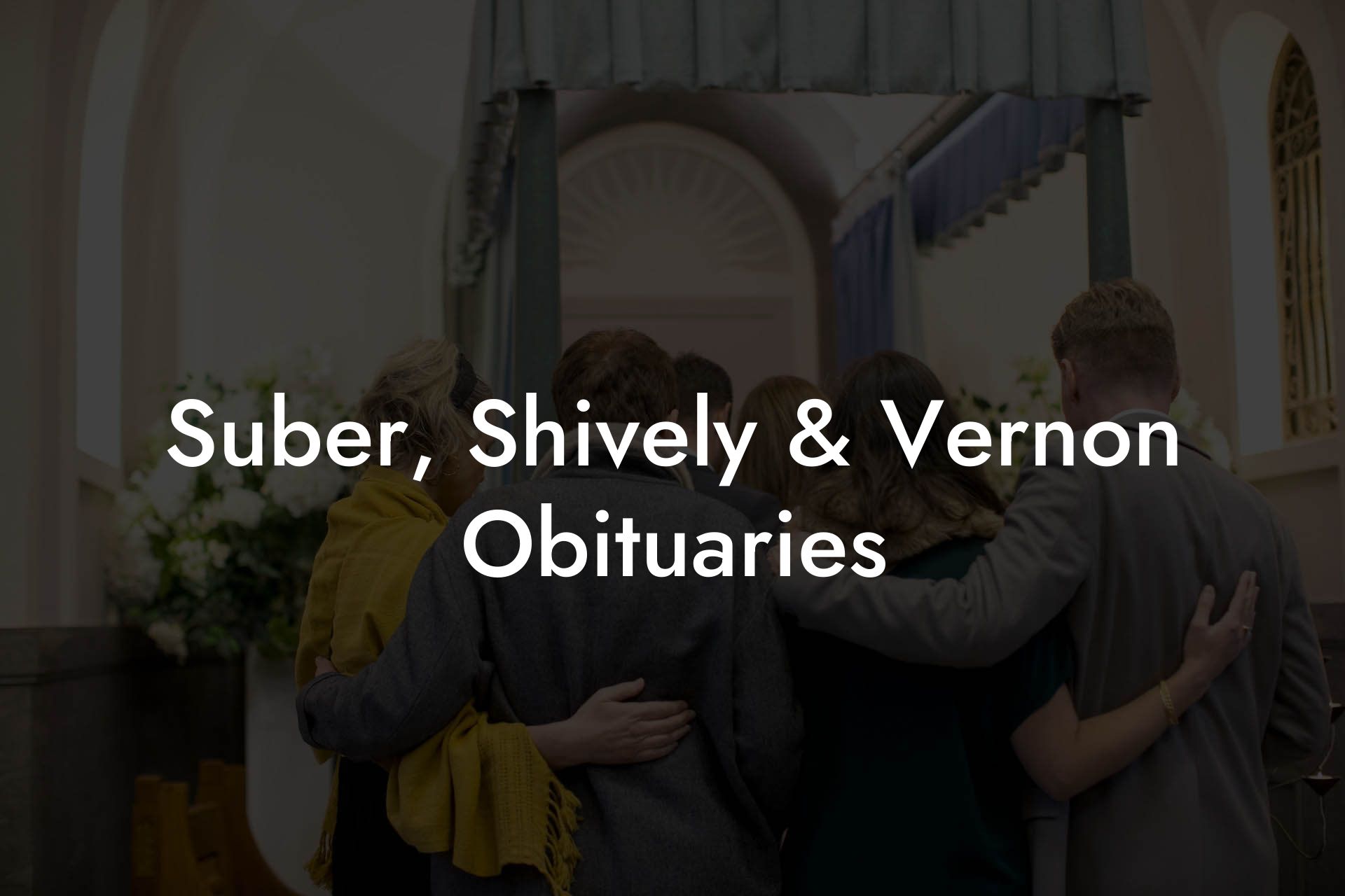 Suber, Shively & Vernon Obituaries