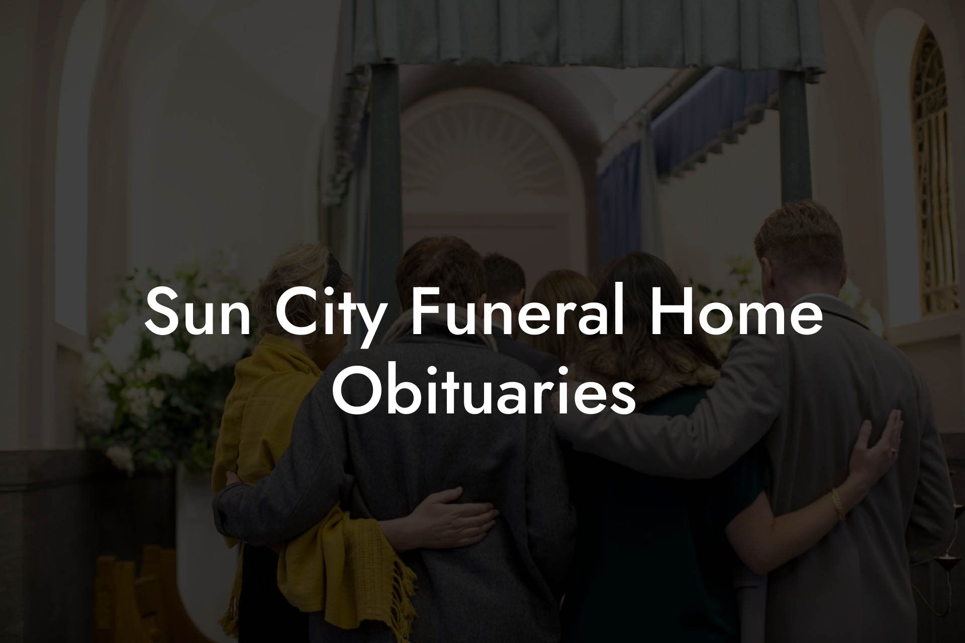 Sun City Funeral Home Obituaries