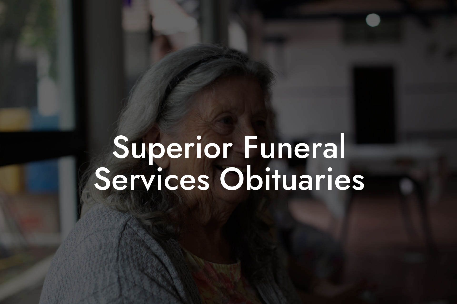 Superior Funeral Services Obituaries