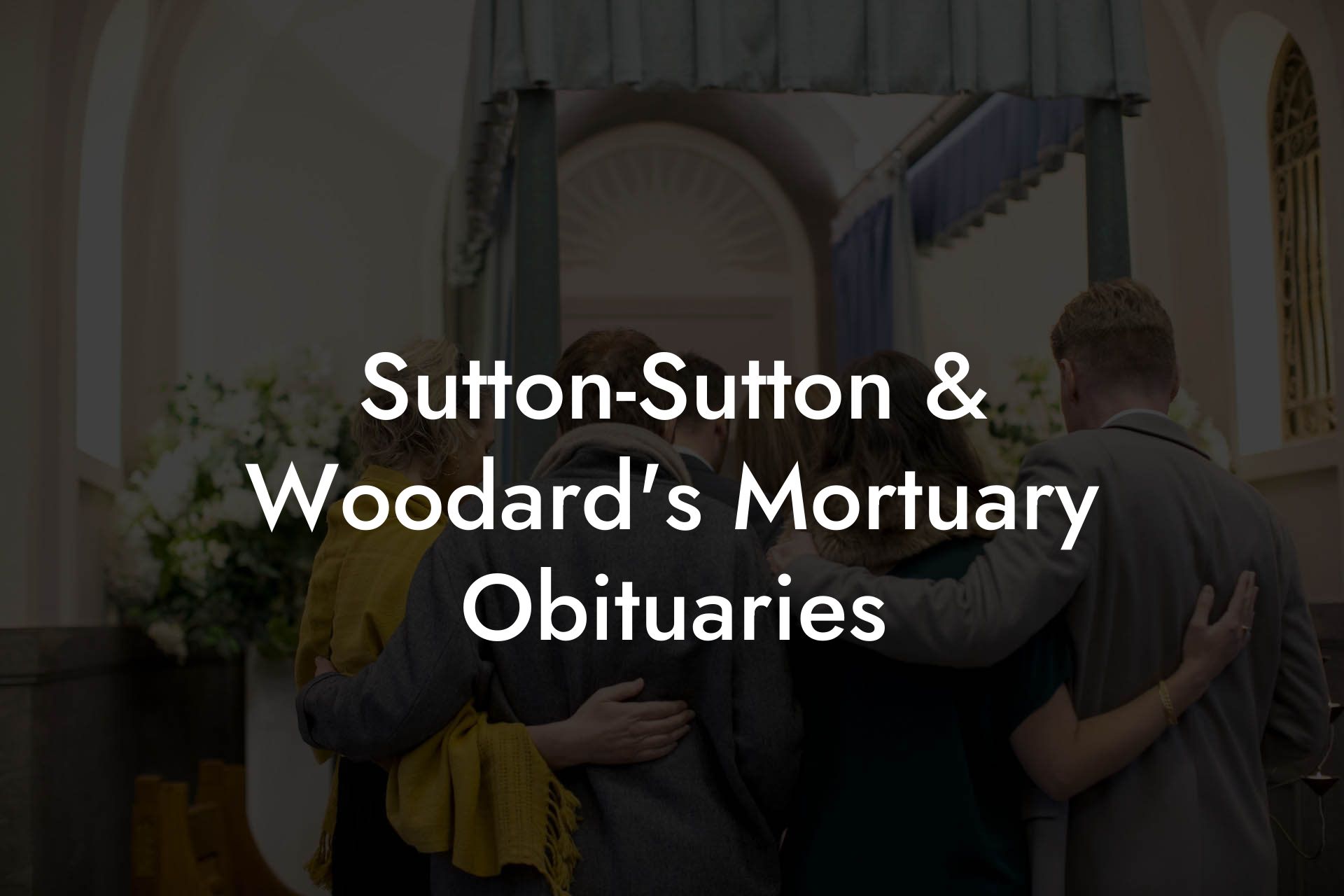 Sutton-Sutton & Woodard's Mortuary Obituaries