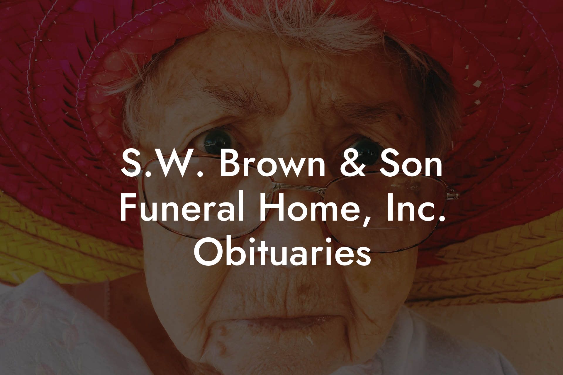 S.W. Brown & Son Funeral Home, Inc. Obituaries