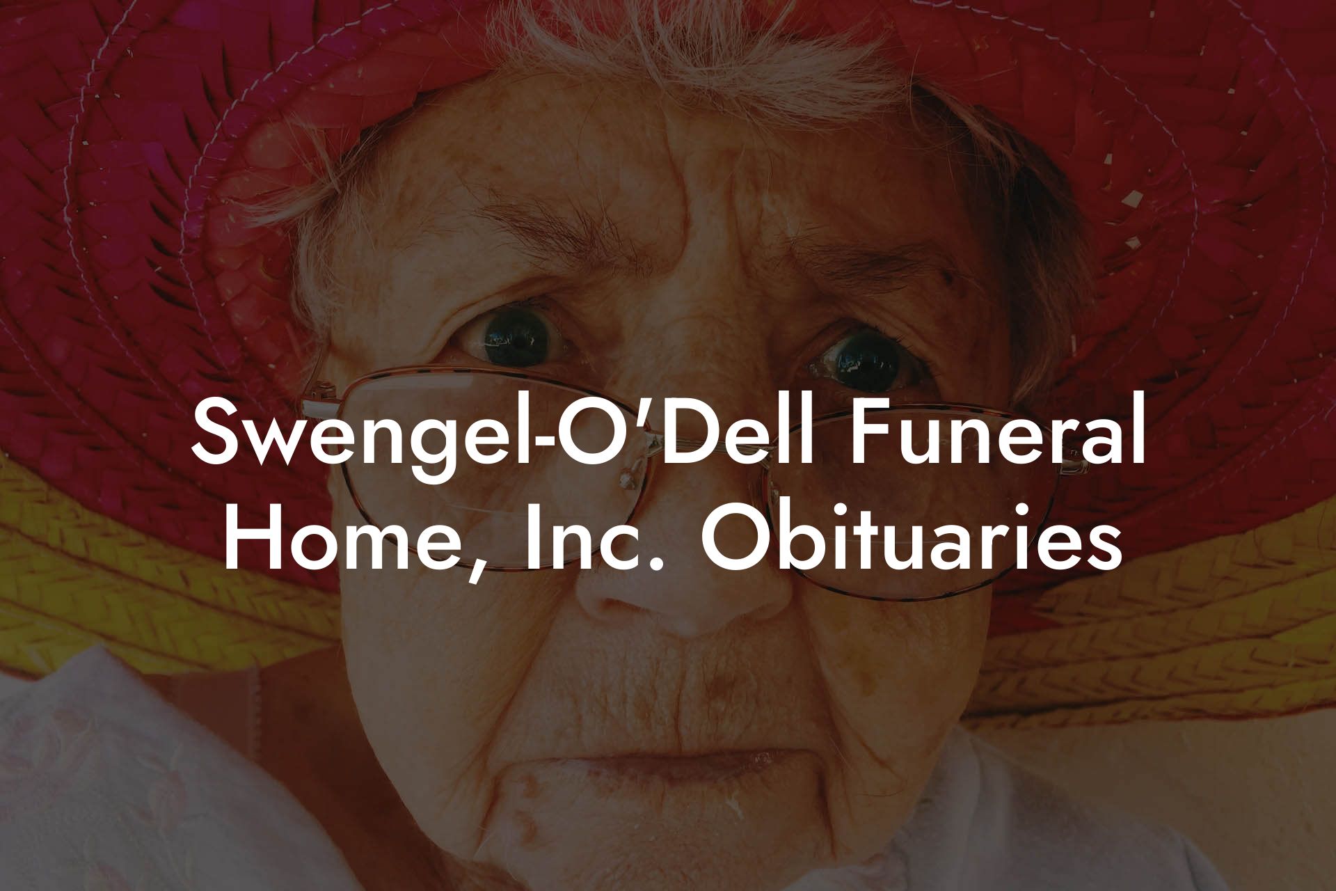 Swengel-O'Dell Funeral Home, Inc. Obituaries