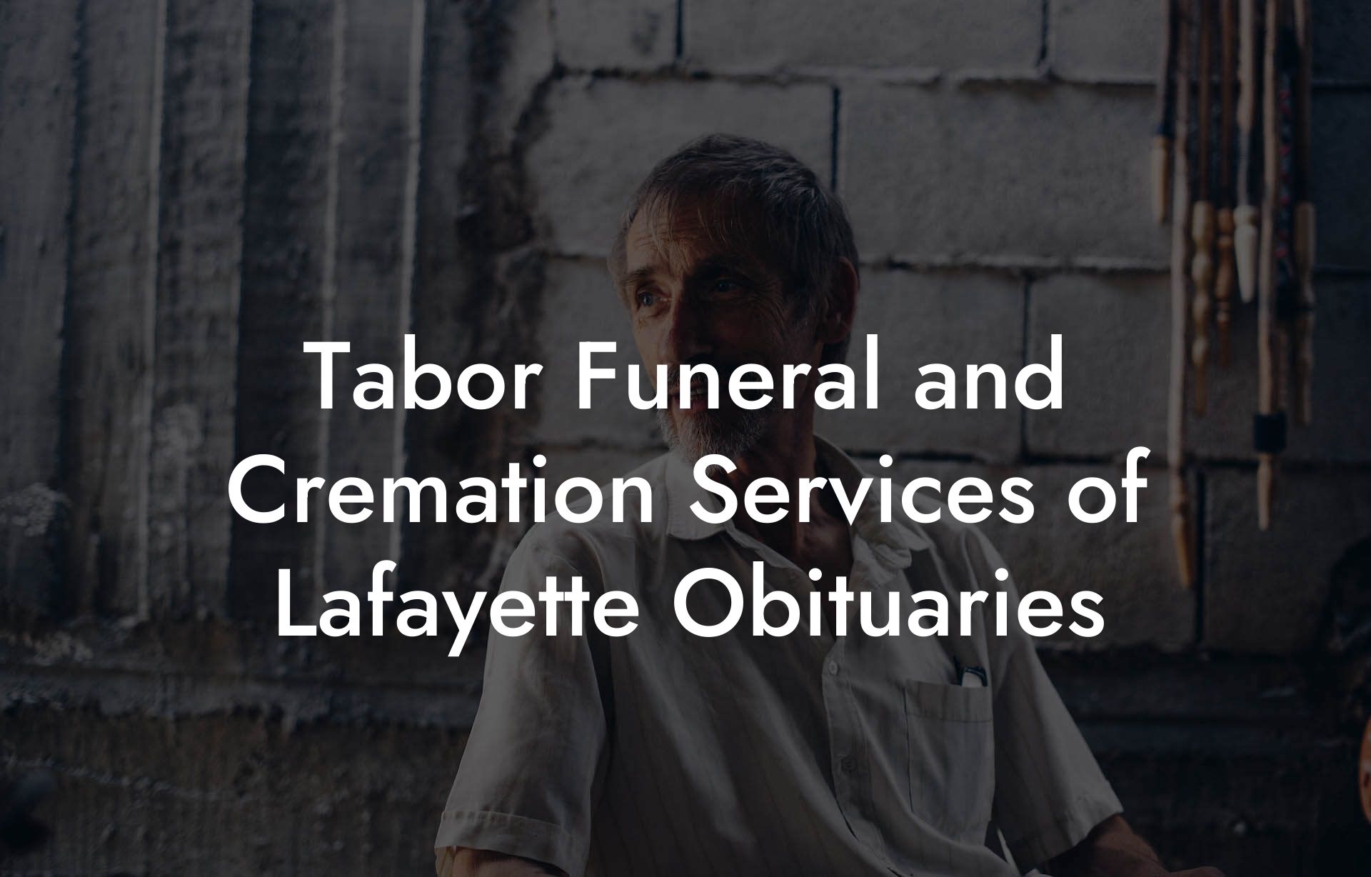 Tabor Funeral and Cremation Services of Lafayette Obituaries