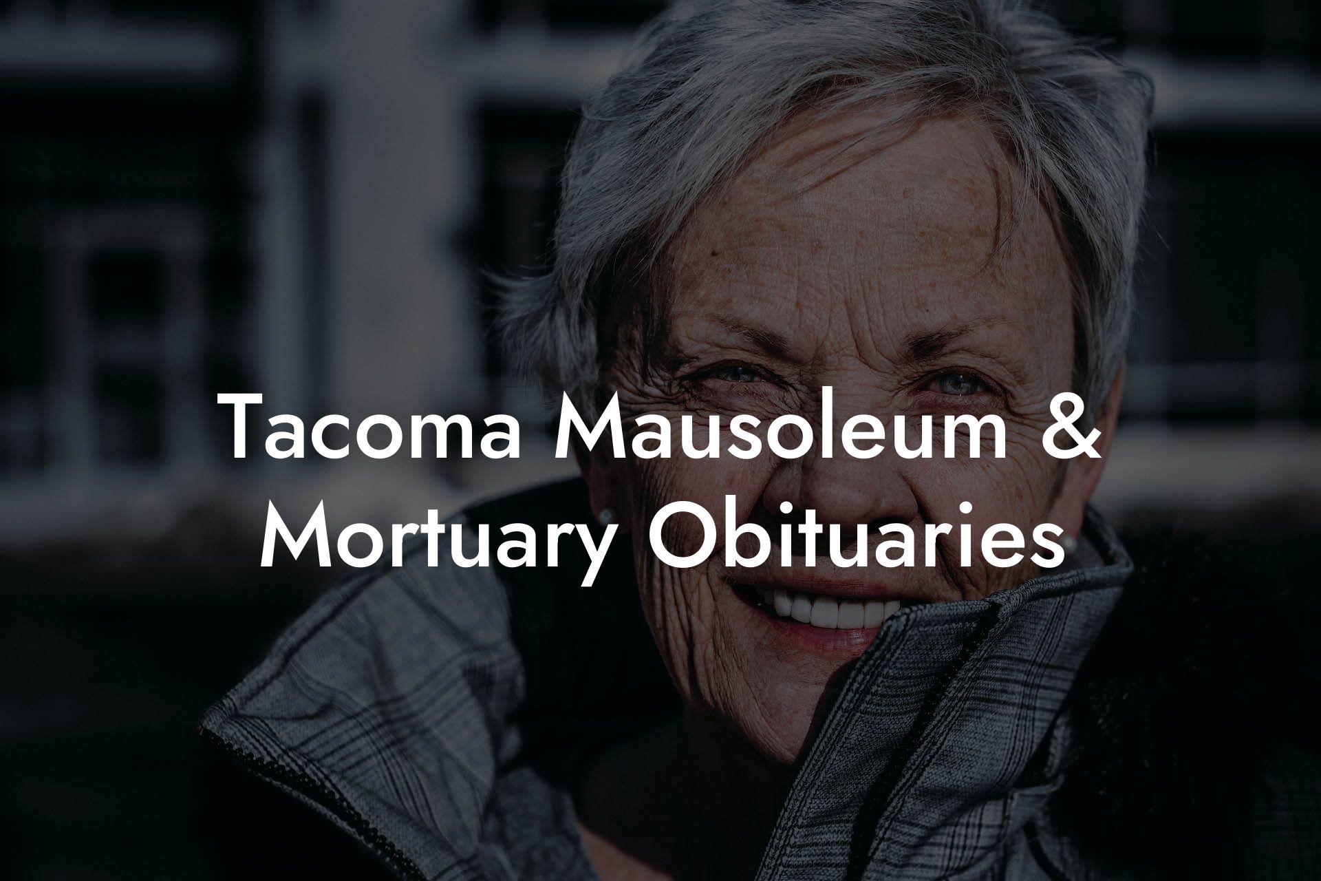 Tacoma Mausoleum & Mortuary Obituaries