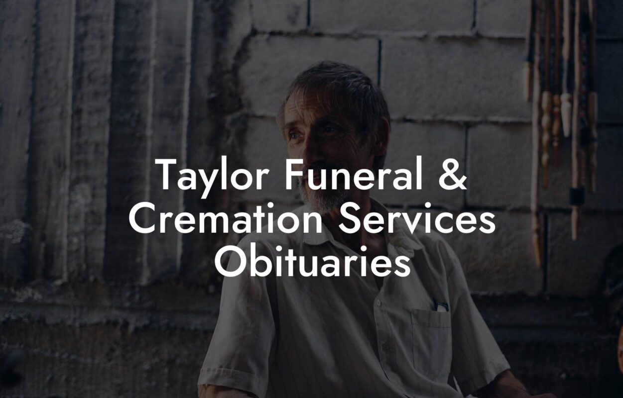 Taylor Funeral & Cremation Services Obituaries