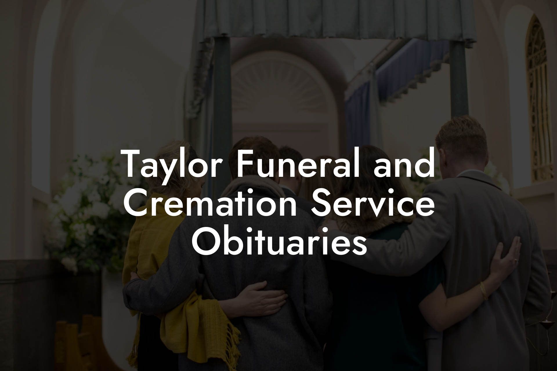 Taylor Funeral and Cremation Service Obituaries