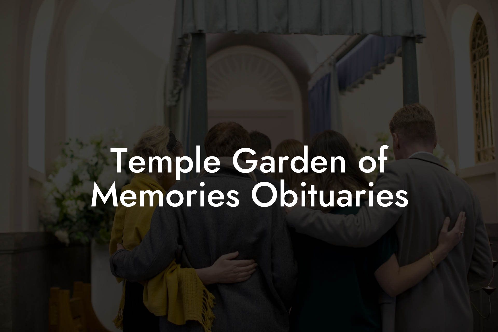 Temple Garden of Memories Obituaries