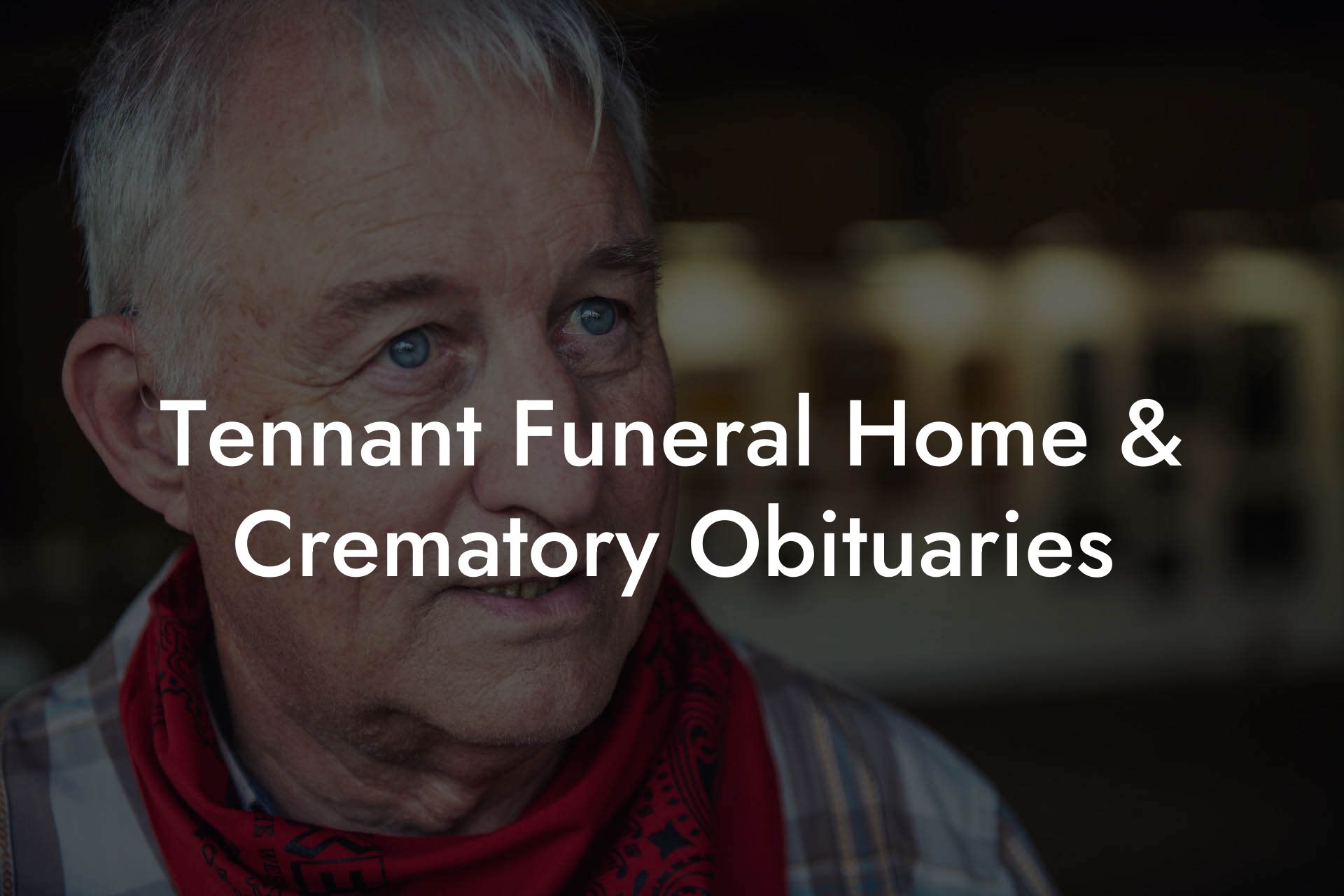 Tennant Funeral Home & Crematory Obituaries Eulogy Assistant