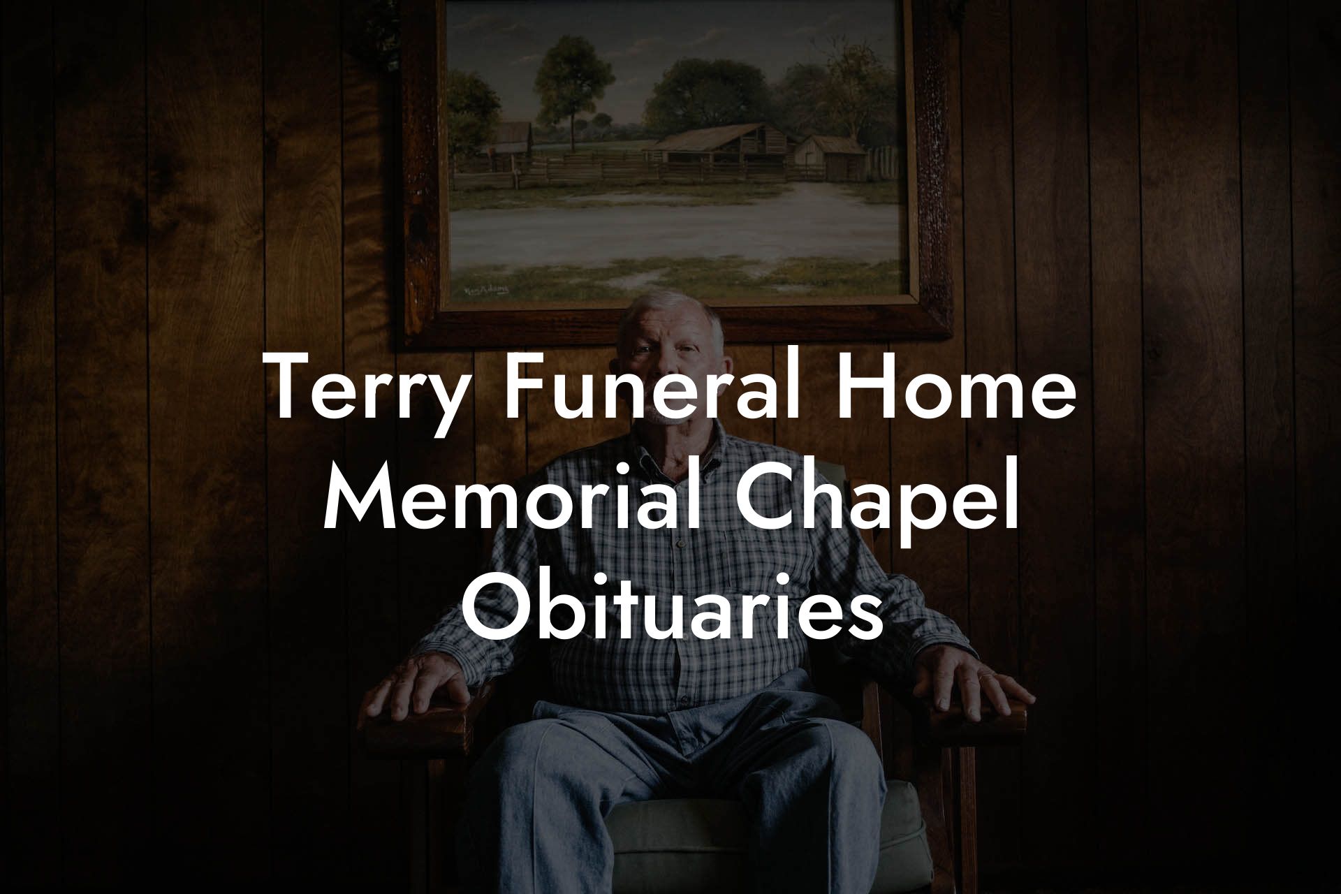 Terry Funeral Home Memorial Chapel Obituaries